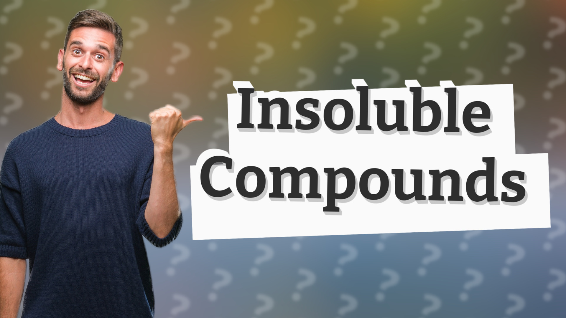 Insoluble Compounds