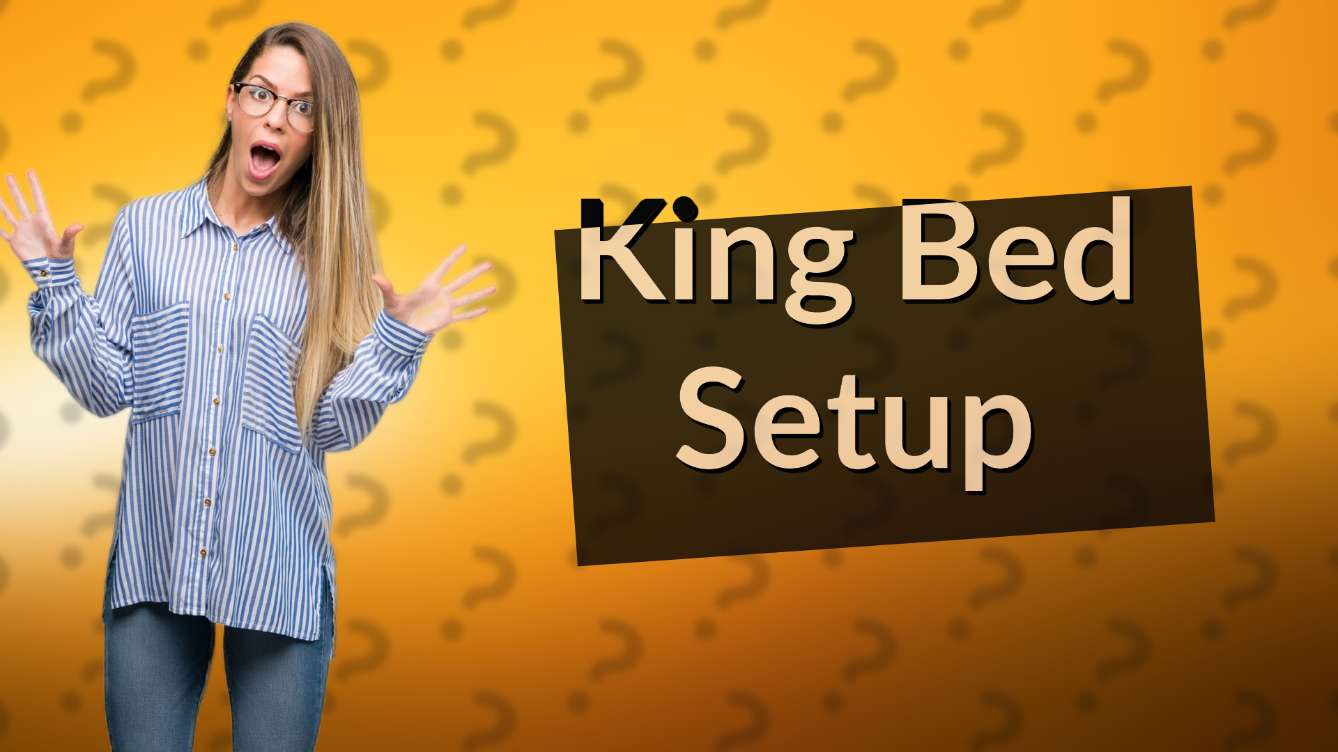 King Bed Setup