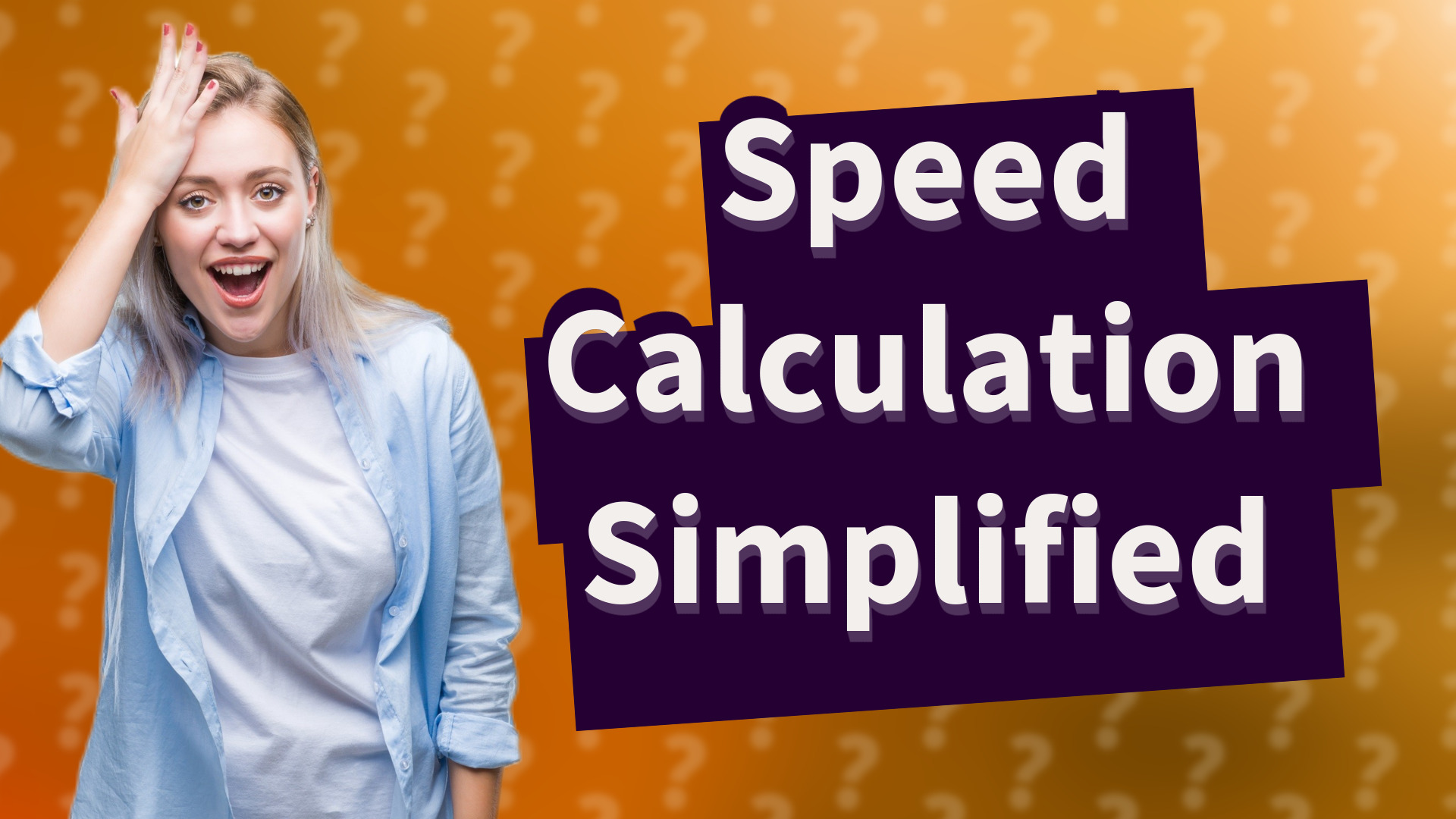 Speed Calculation Simplified