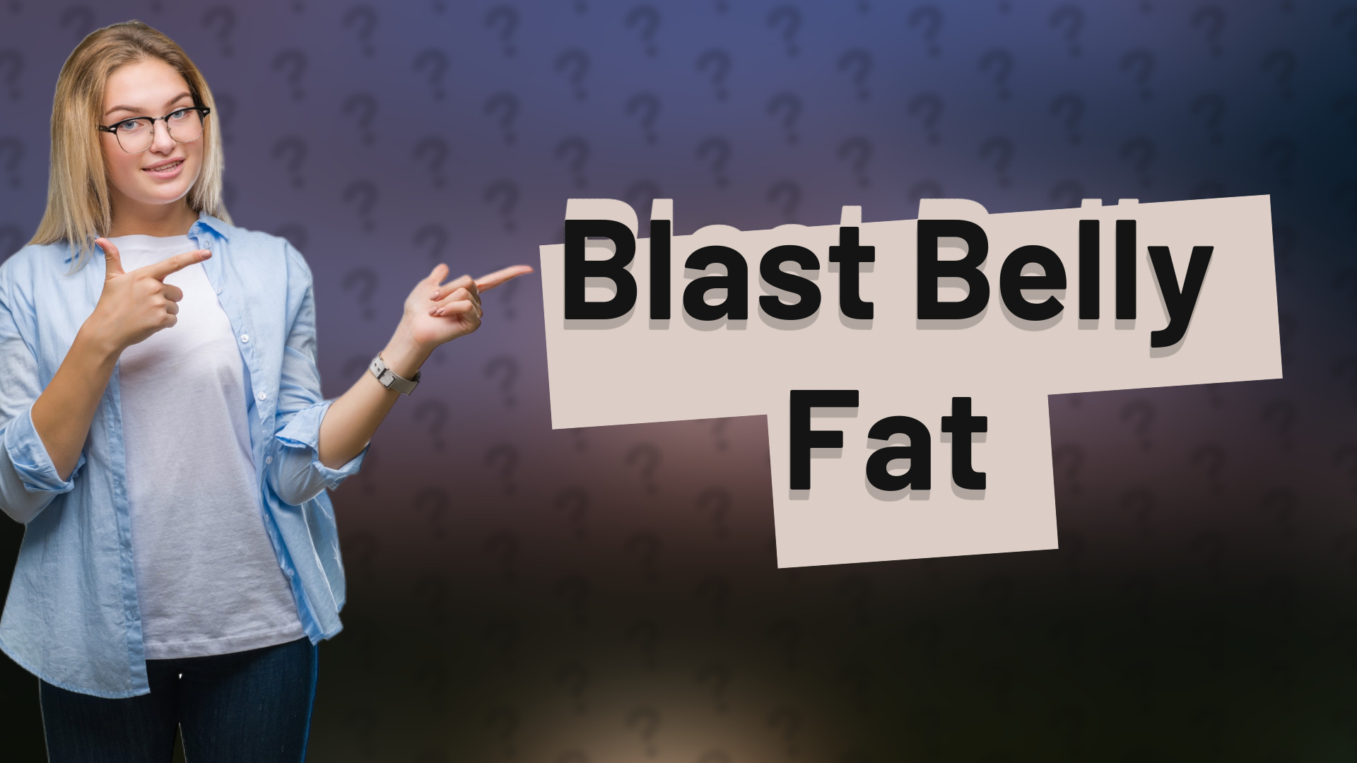 Blast Belly Fat