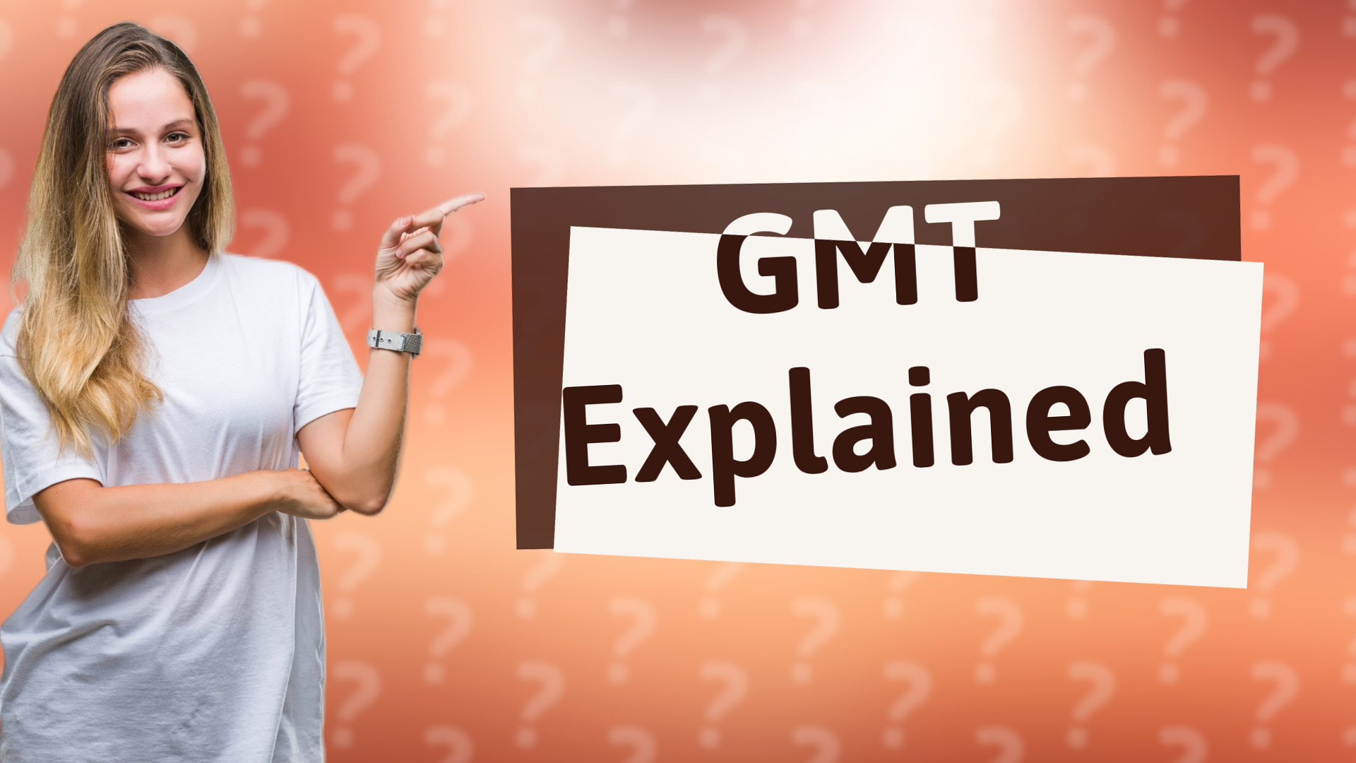 GMT Explained