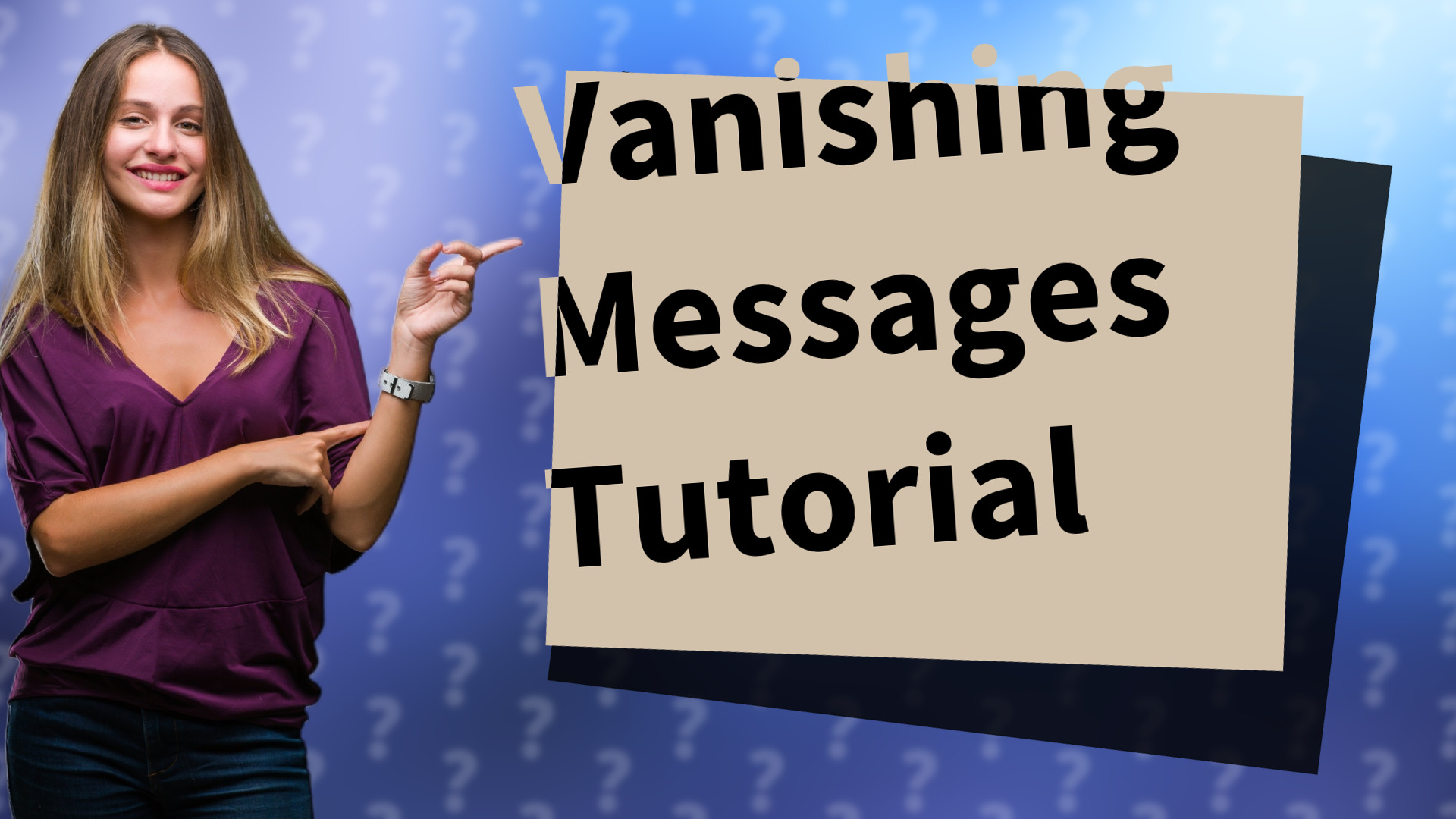 Vanishing Messages Tutorial