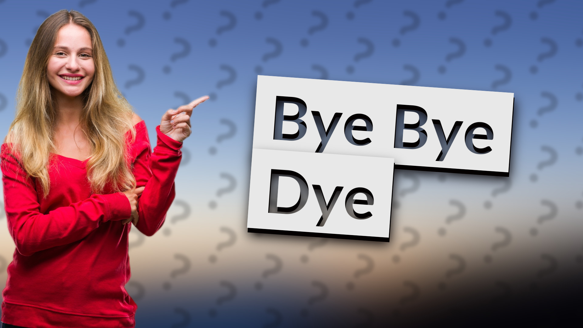 Bye Bye Dye