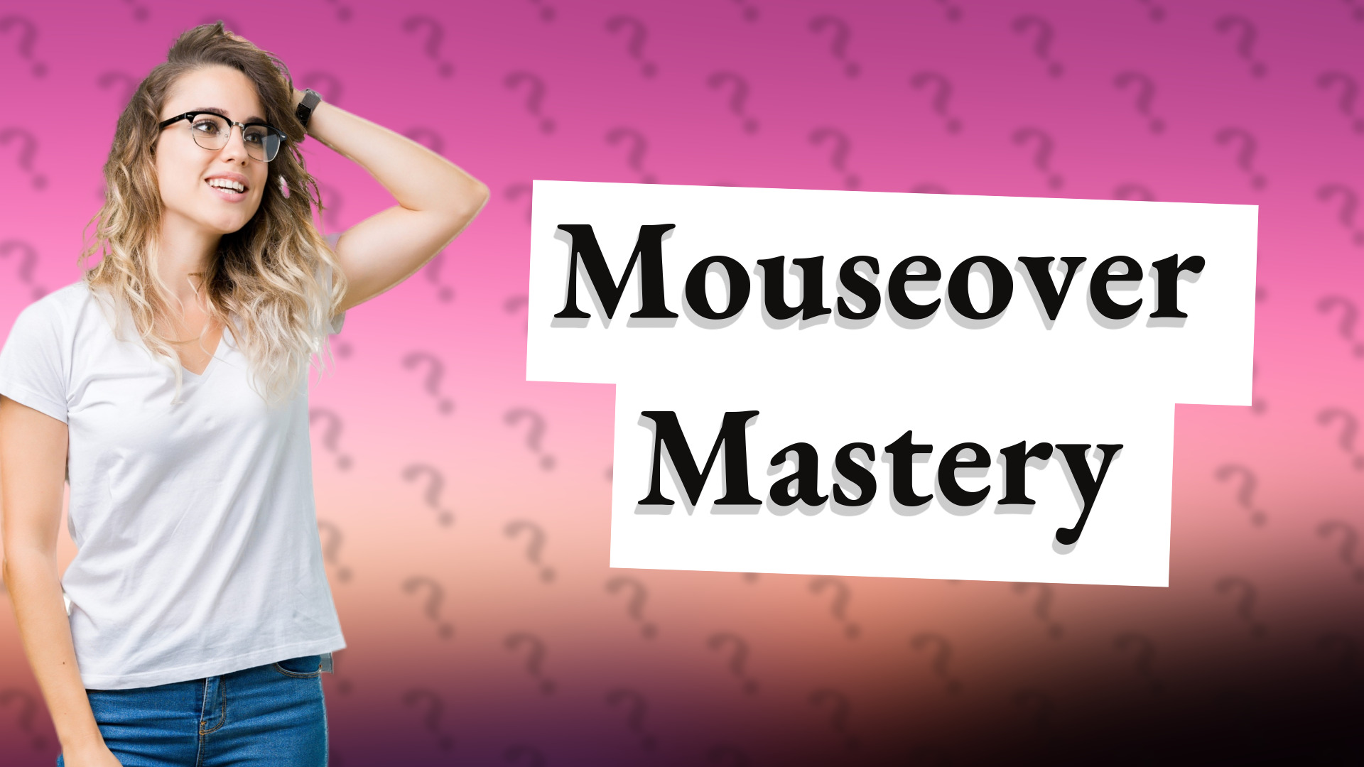 Mouseover Mastery