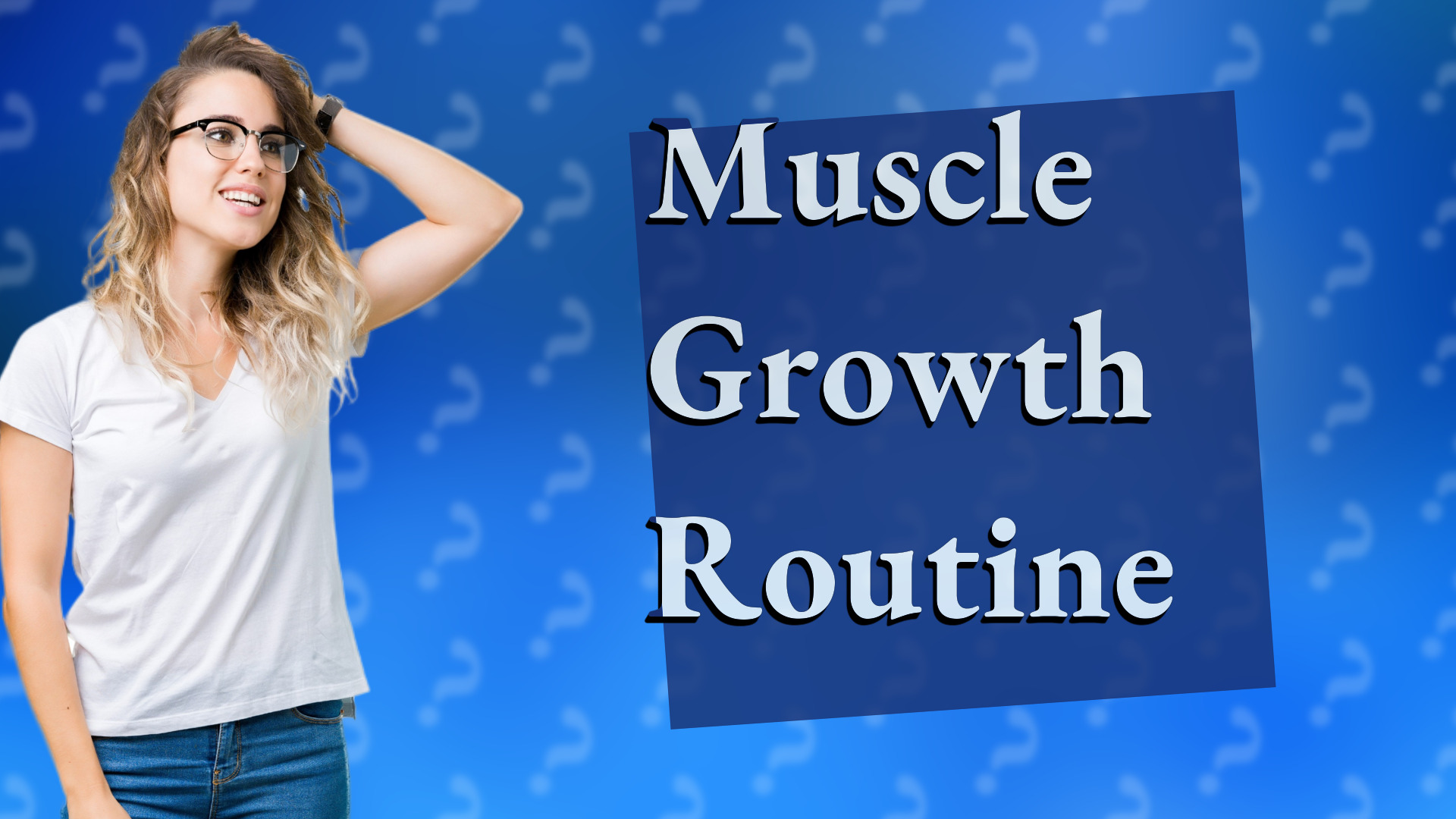 Muscle Growth Routine
