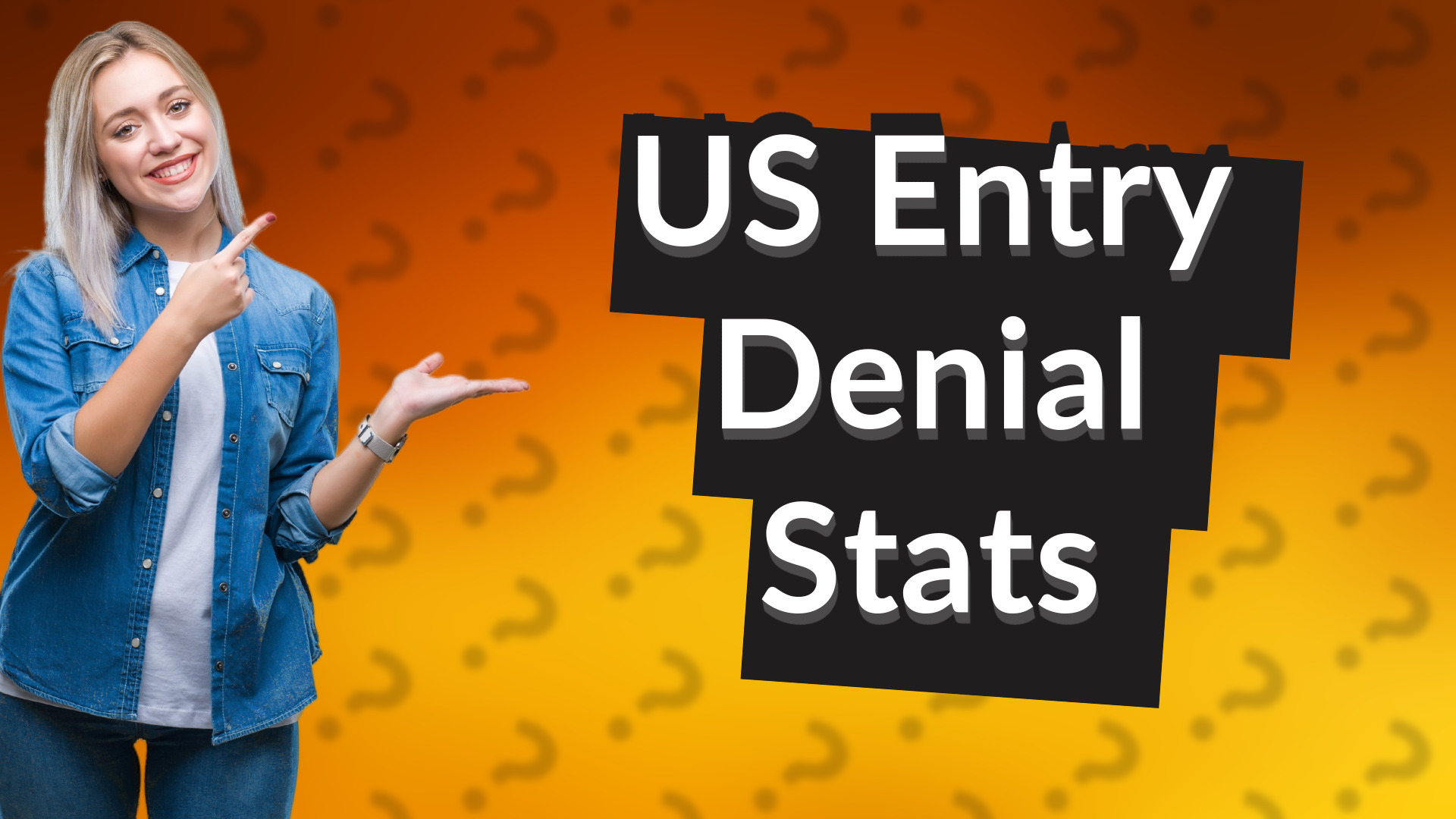 US Entry Denial Stats