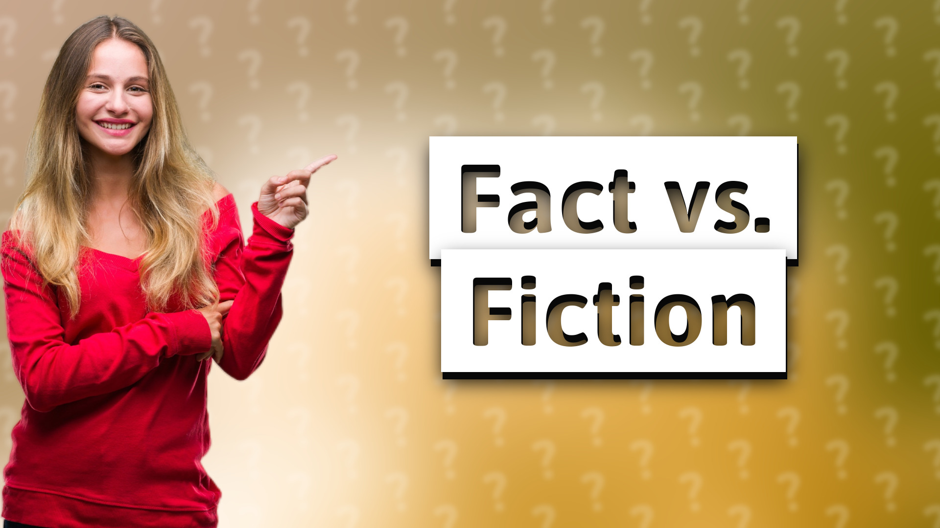 Fact vs. Fiction