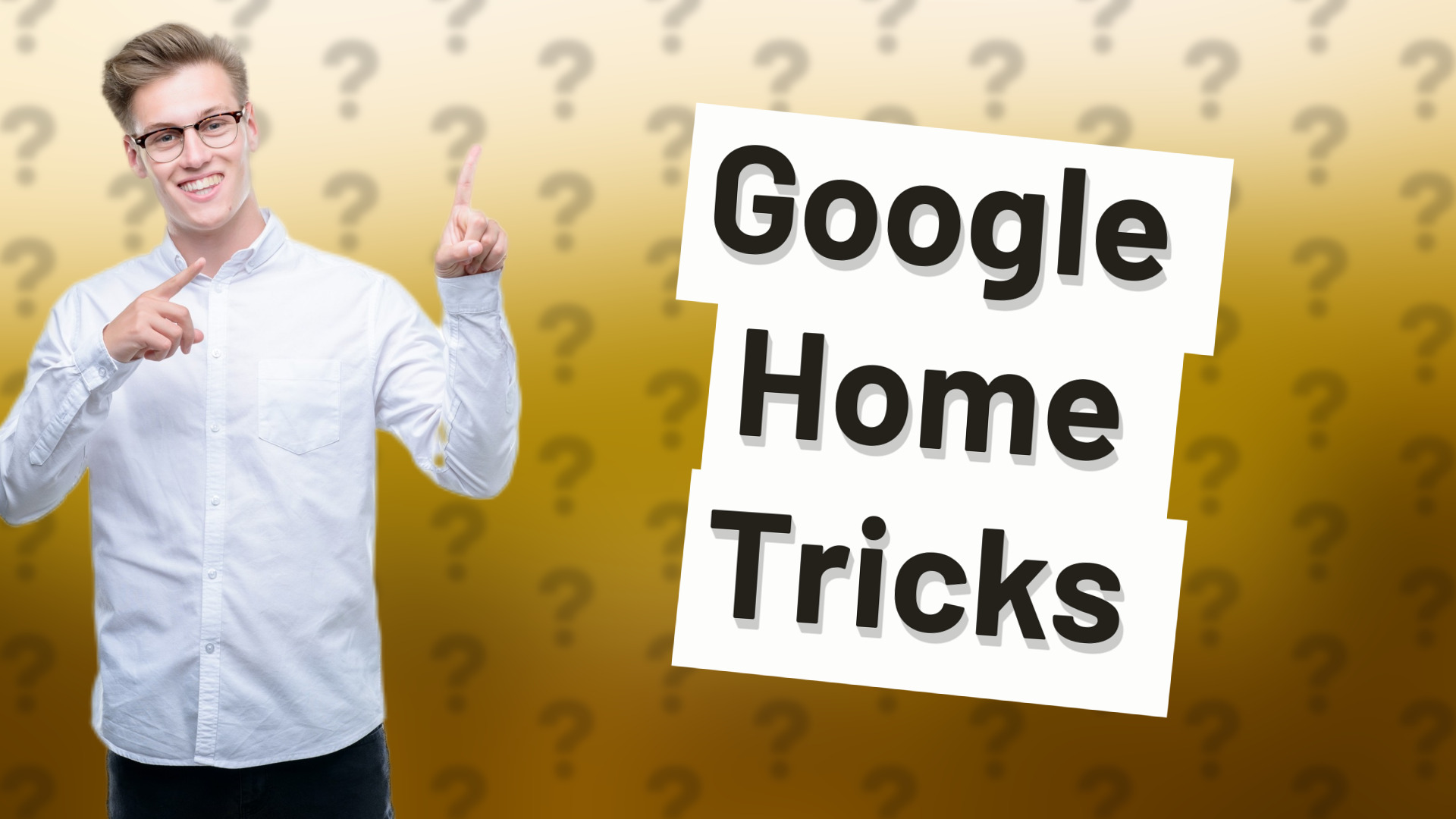 Google Home Tricks