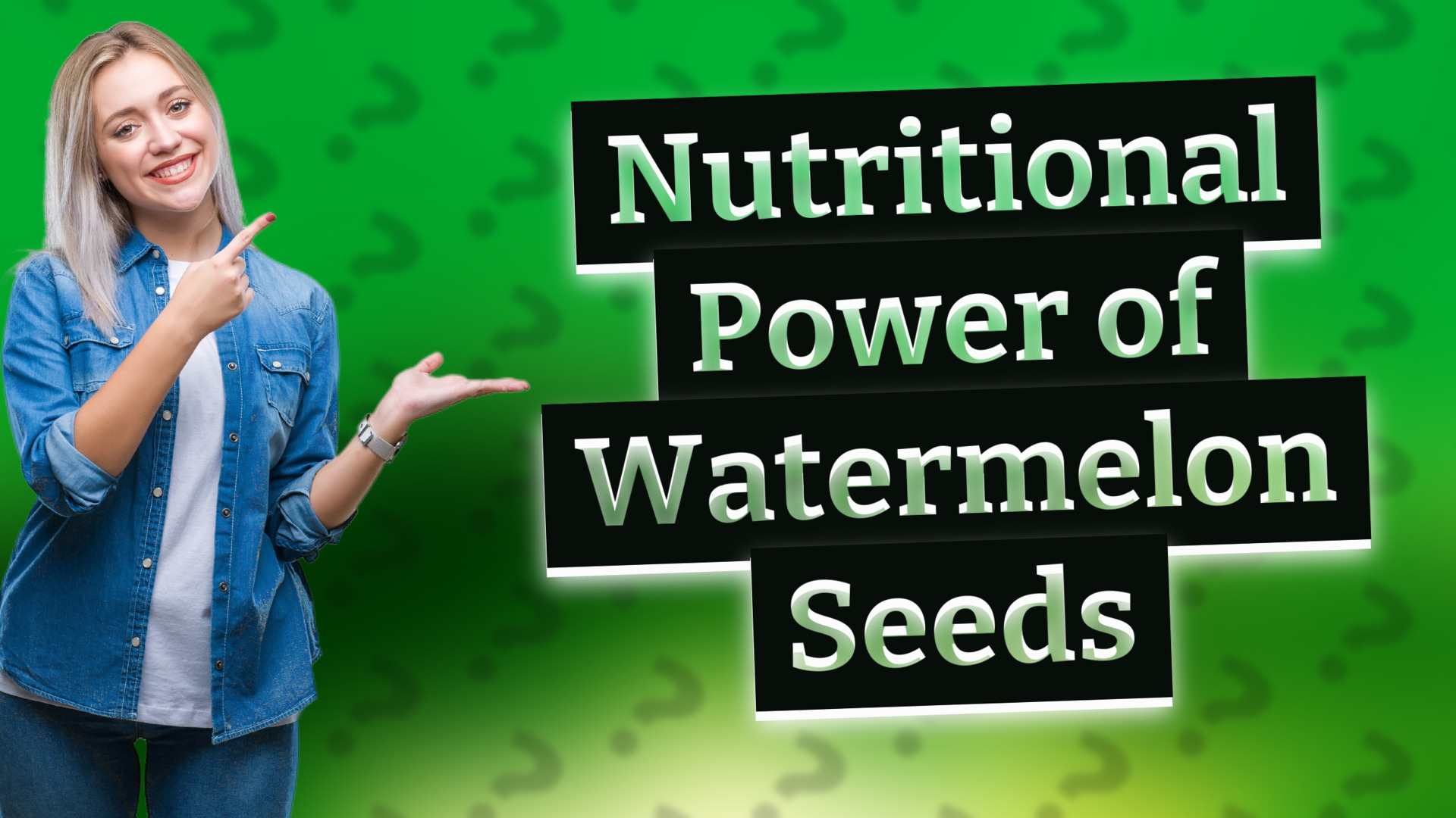 Nutritional Power of Watermelon Seeds