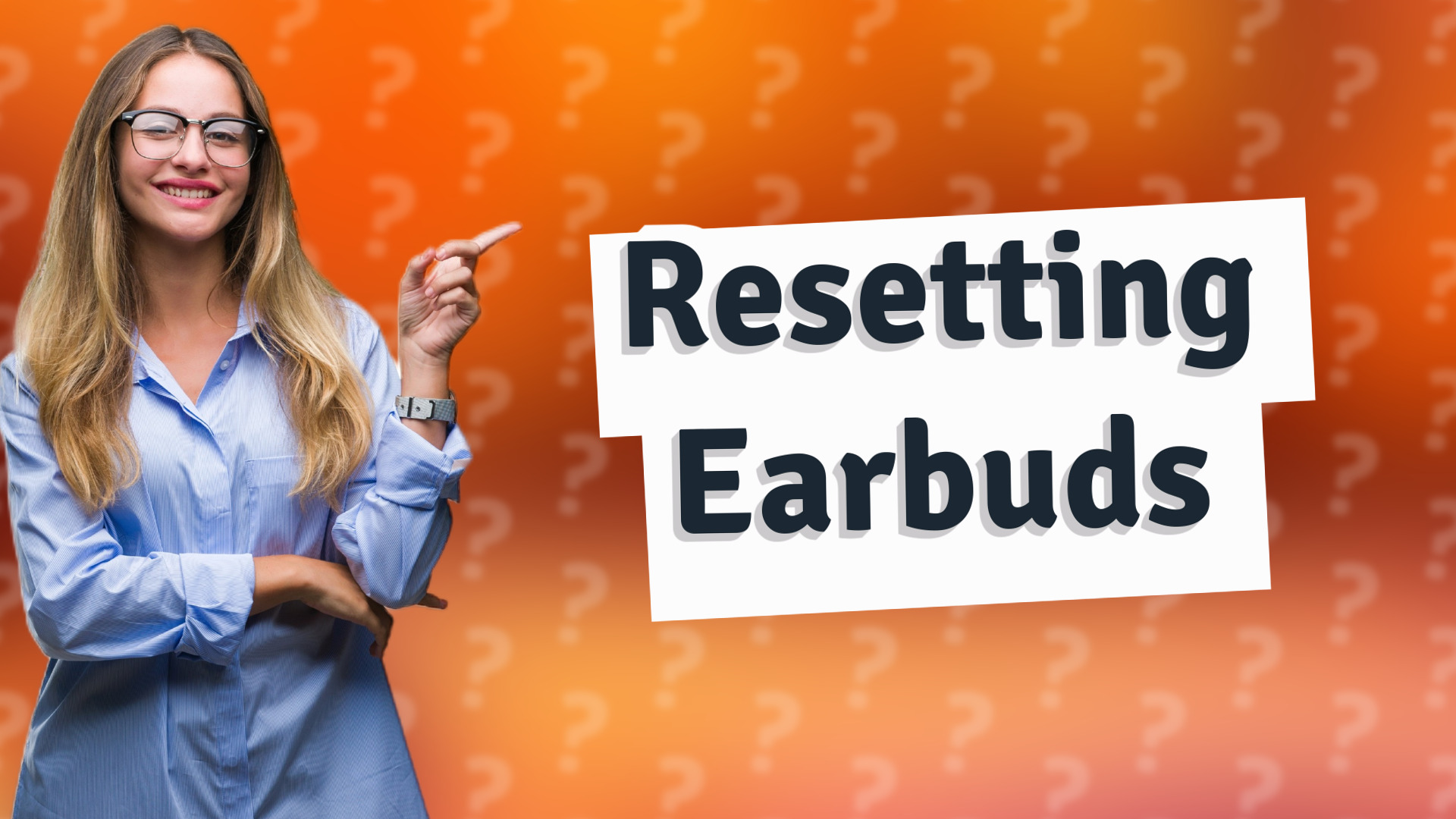 Resetting Earbuds