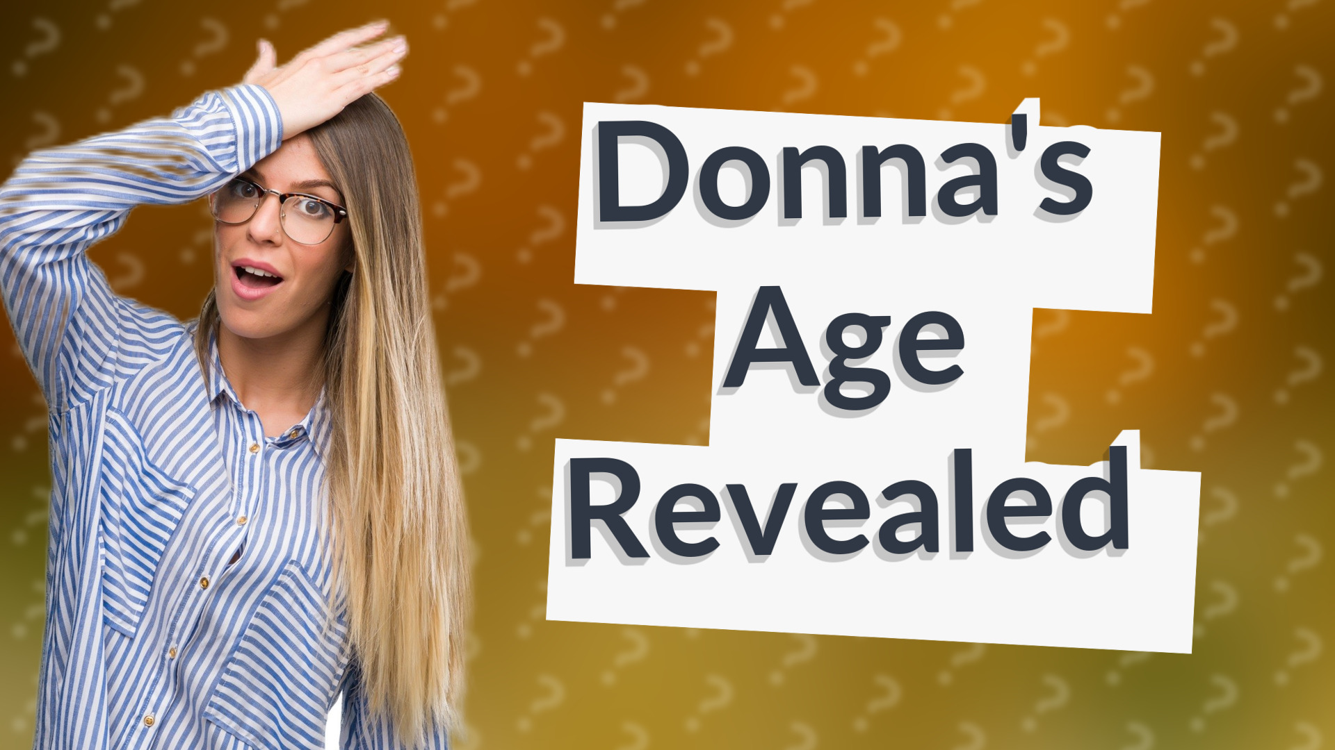 Donna's Age Revealed