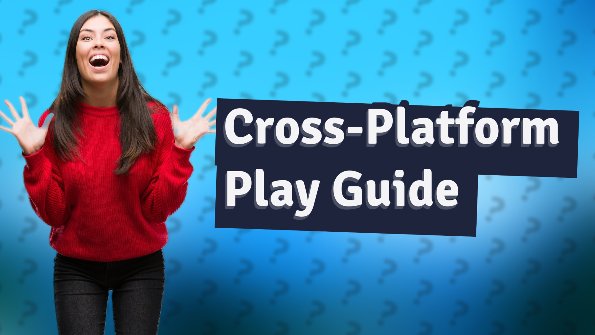 Cross-Platform Play Guide
