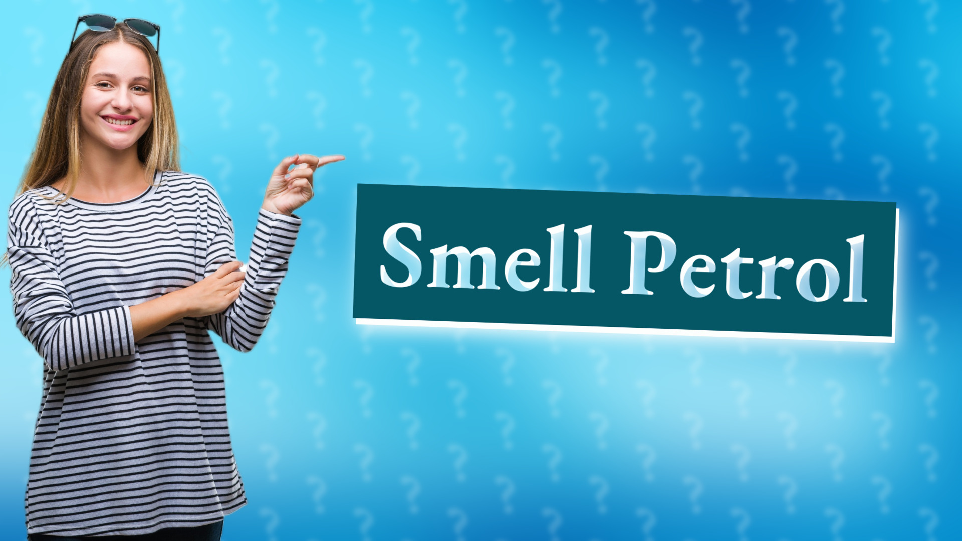 Smell Petrol