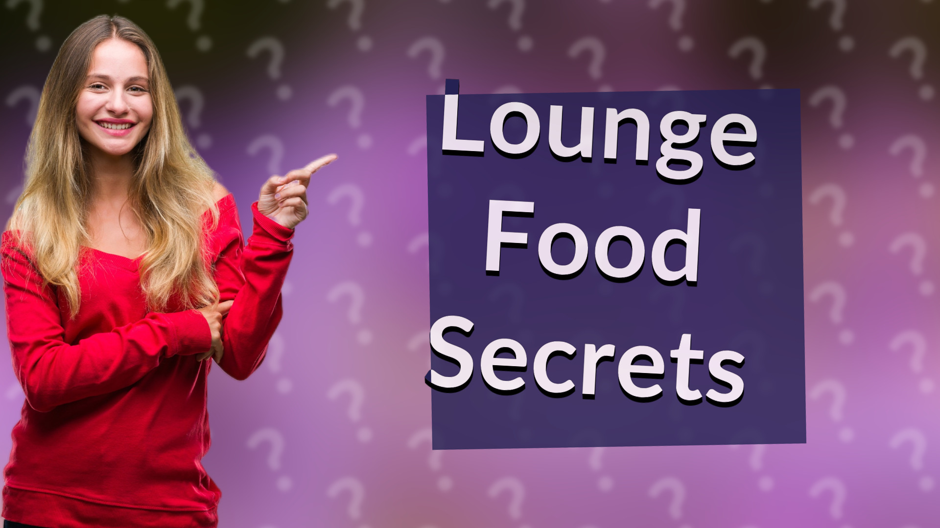 Lounge Food Secrets
