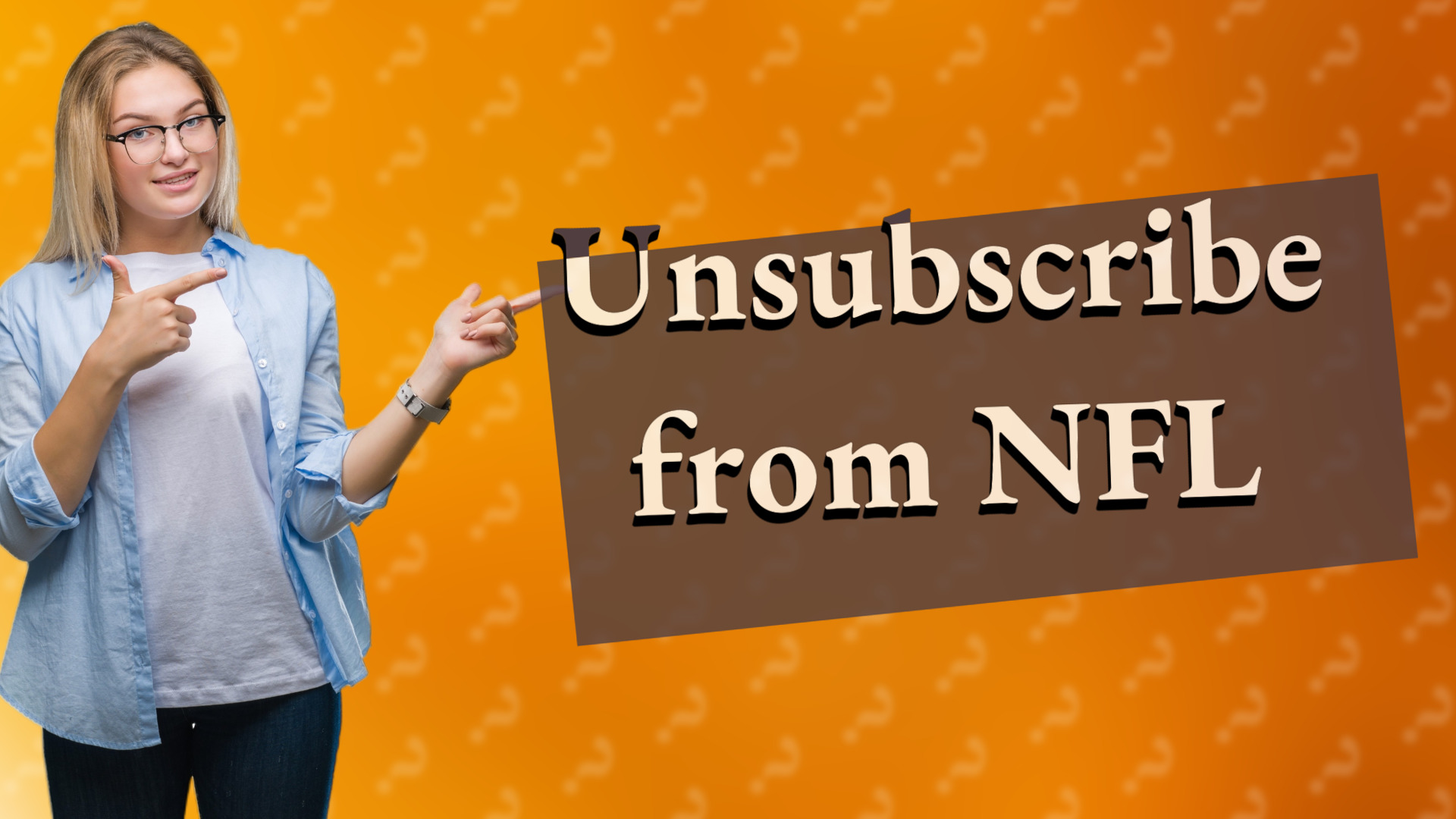 Unsubscribe from NFL