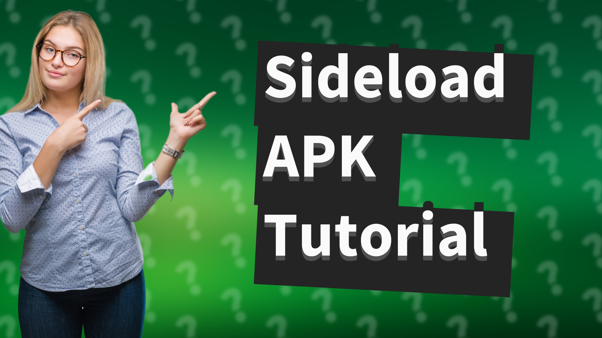 Sideload APK Tutorial