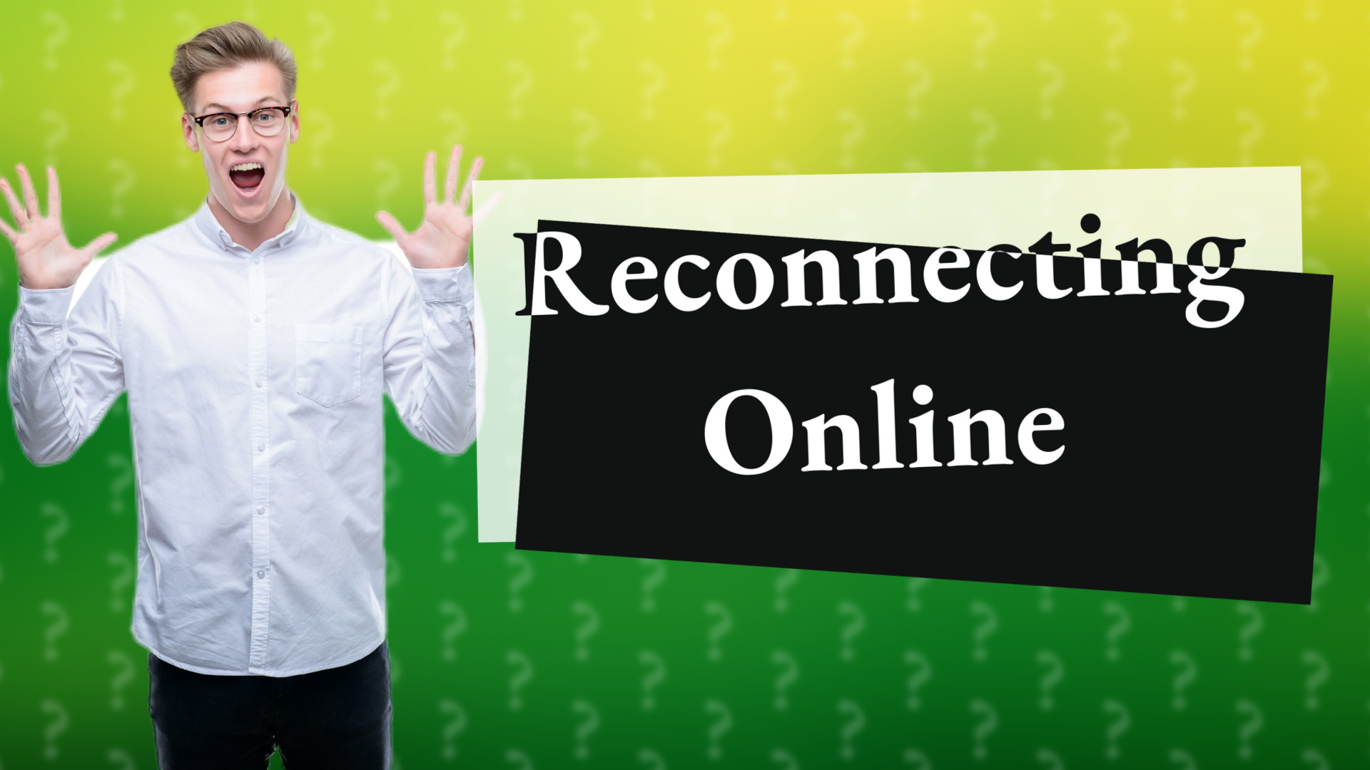 Reconnecting Online