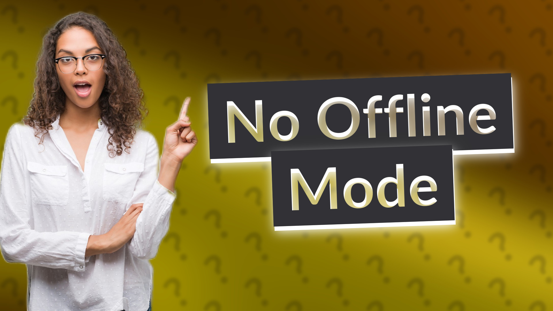 No Offline Mode