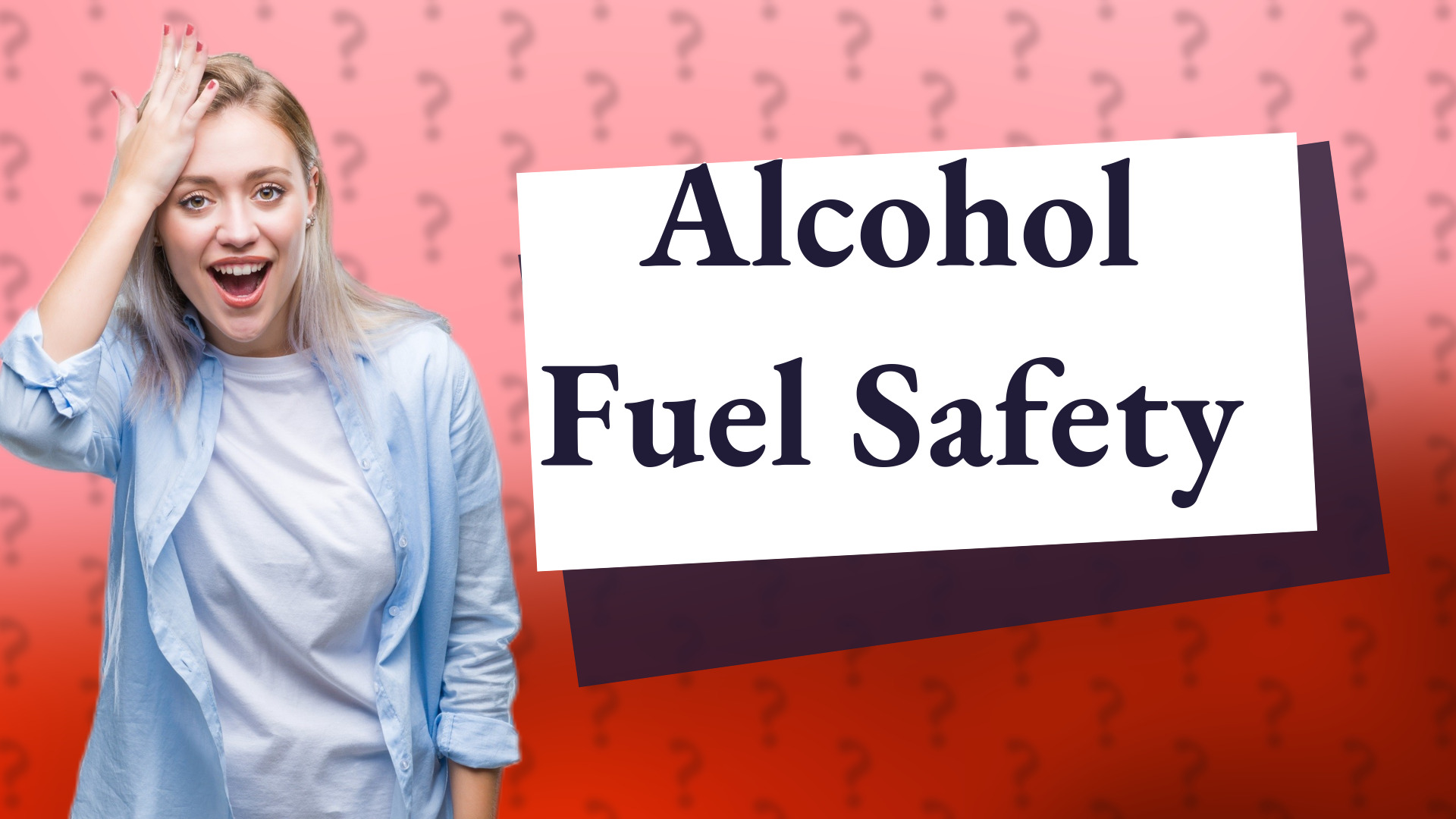 Alcohol Fuel Safety