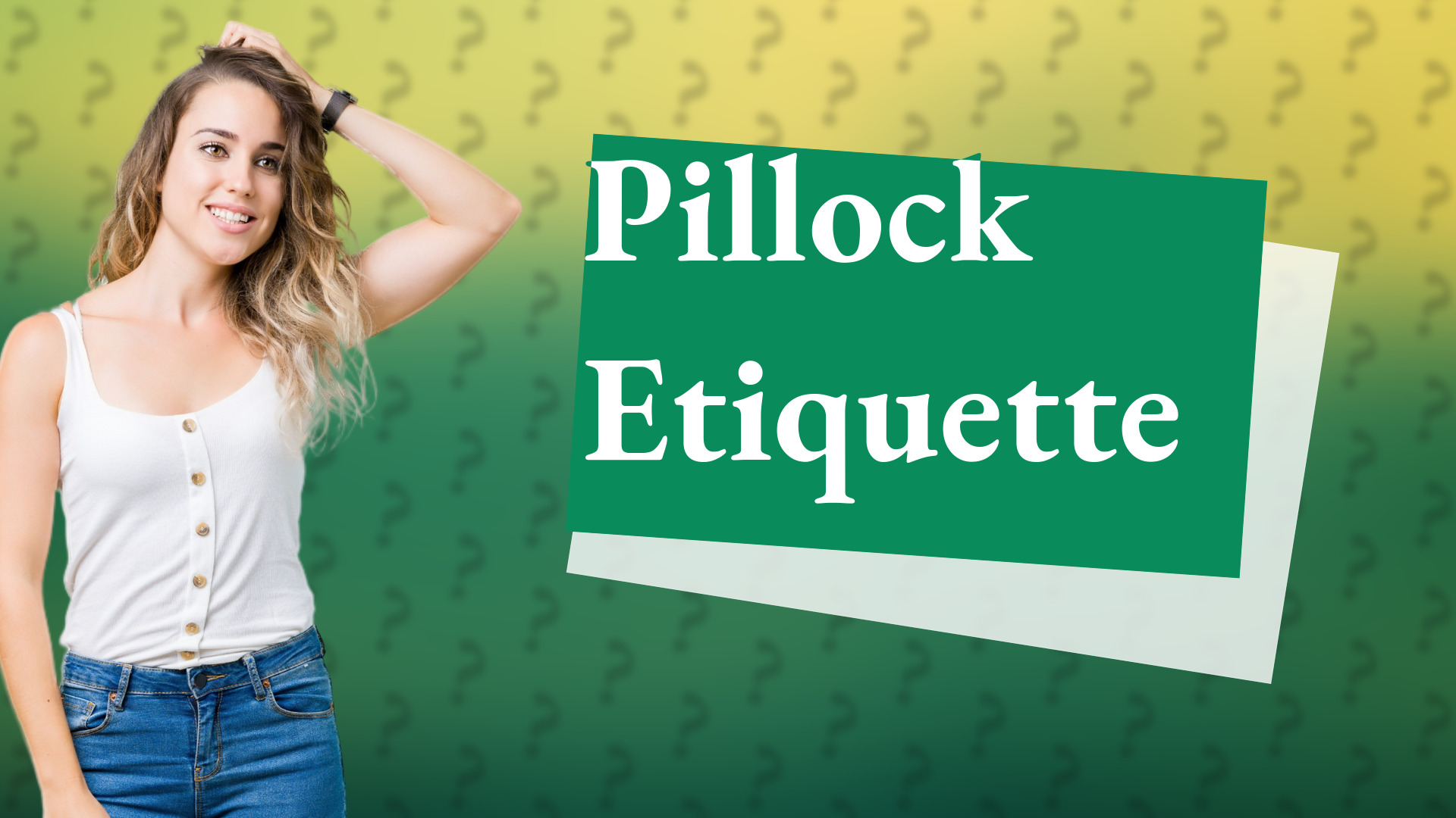 Pillock Etiquette