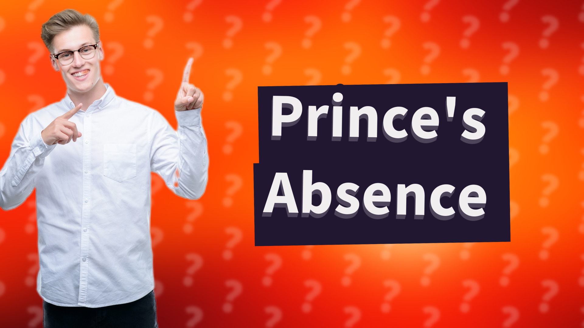 Prince's Absence