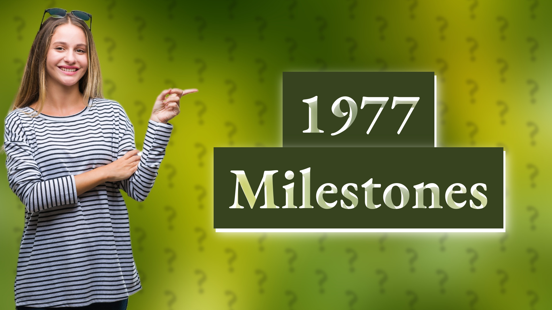 1977 Milestones