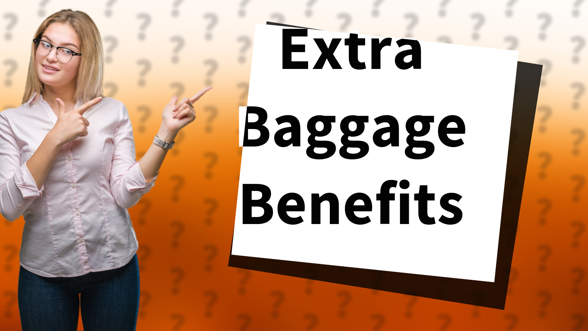 Extra Baggage Benefits