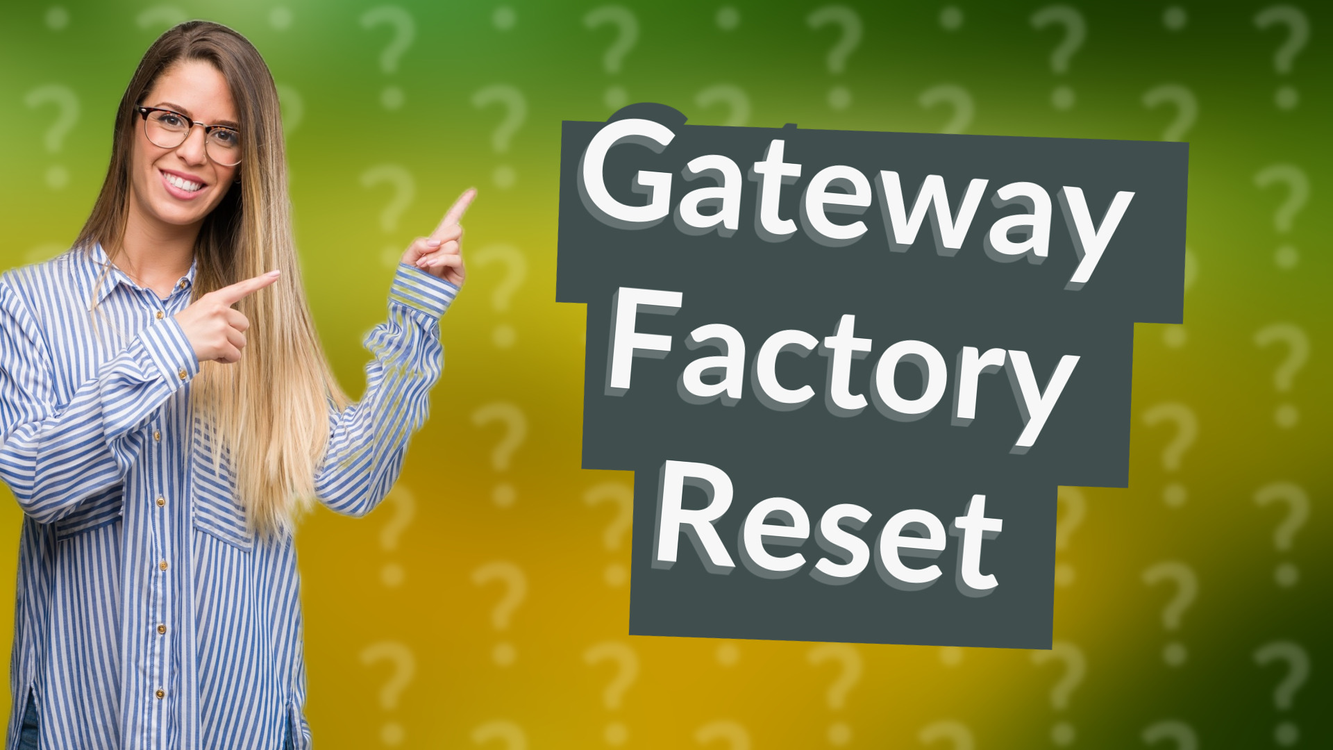 Gateway Factory Reset