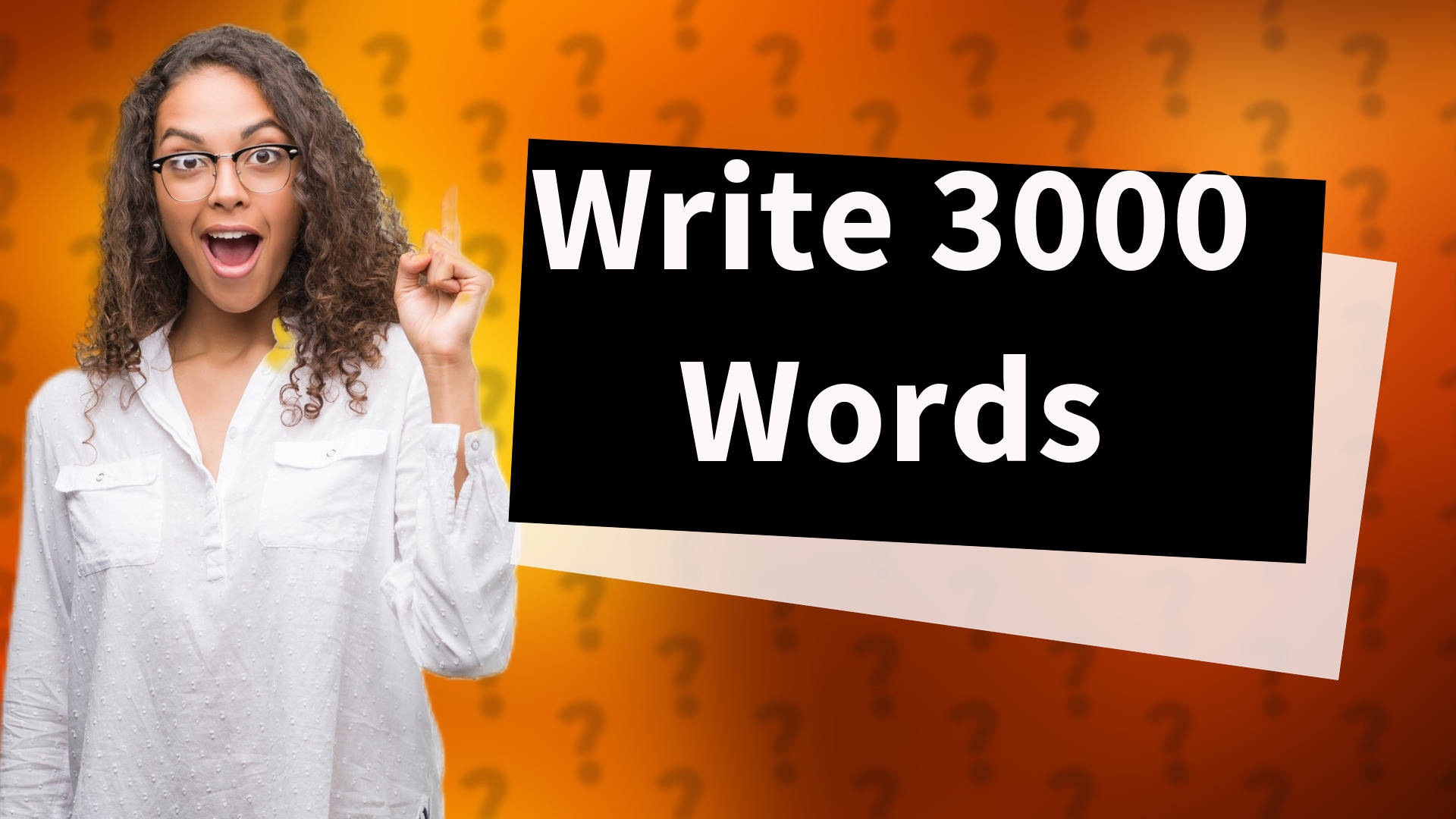 Write 3000 Words