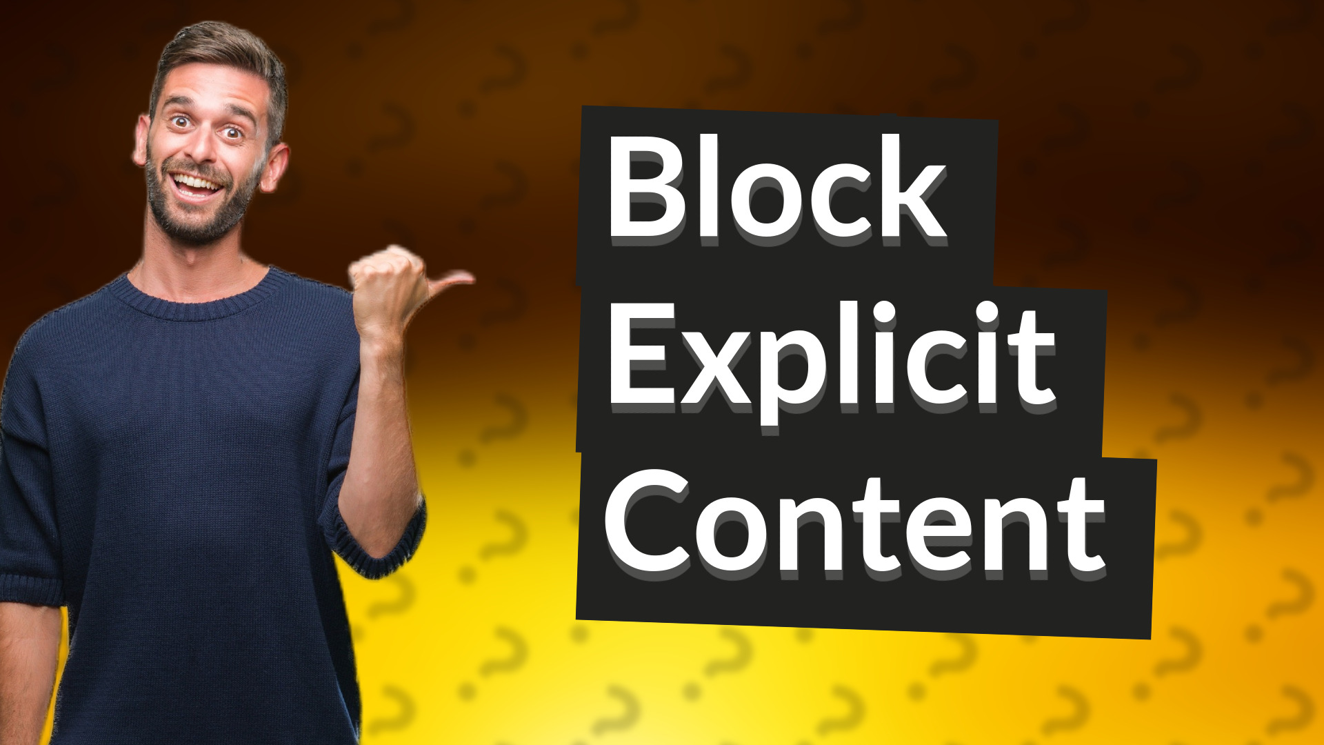 Block Explicit Content