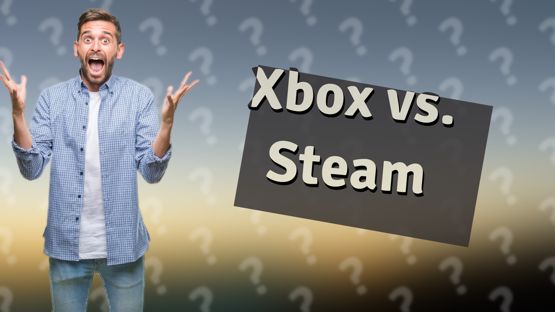 Xbox vs. Steam
