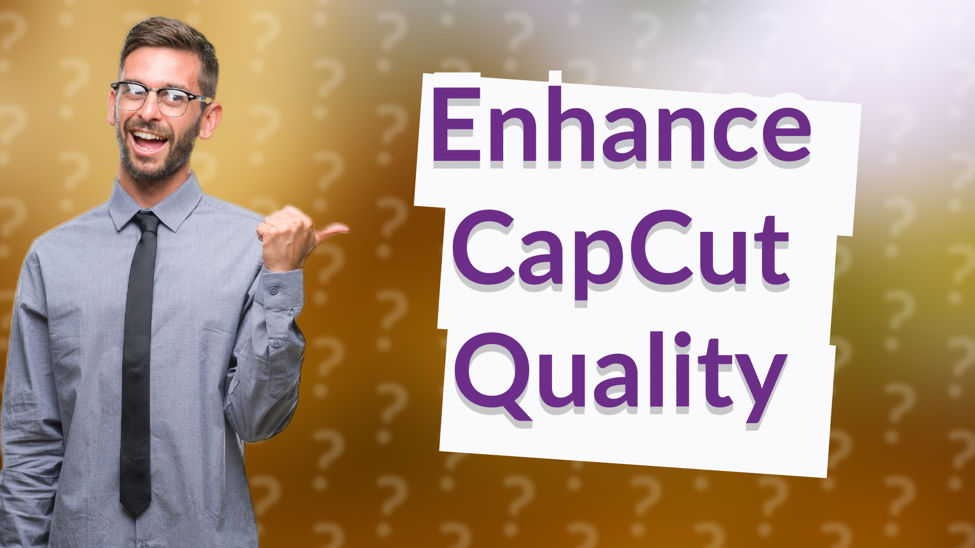 Enhance CapCut Quality