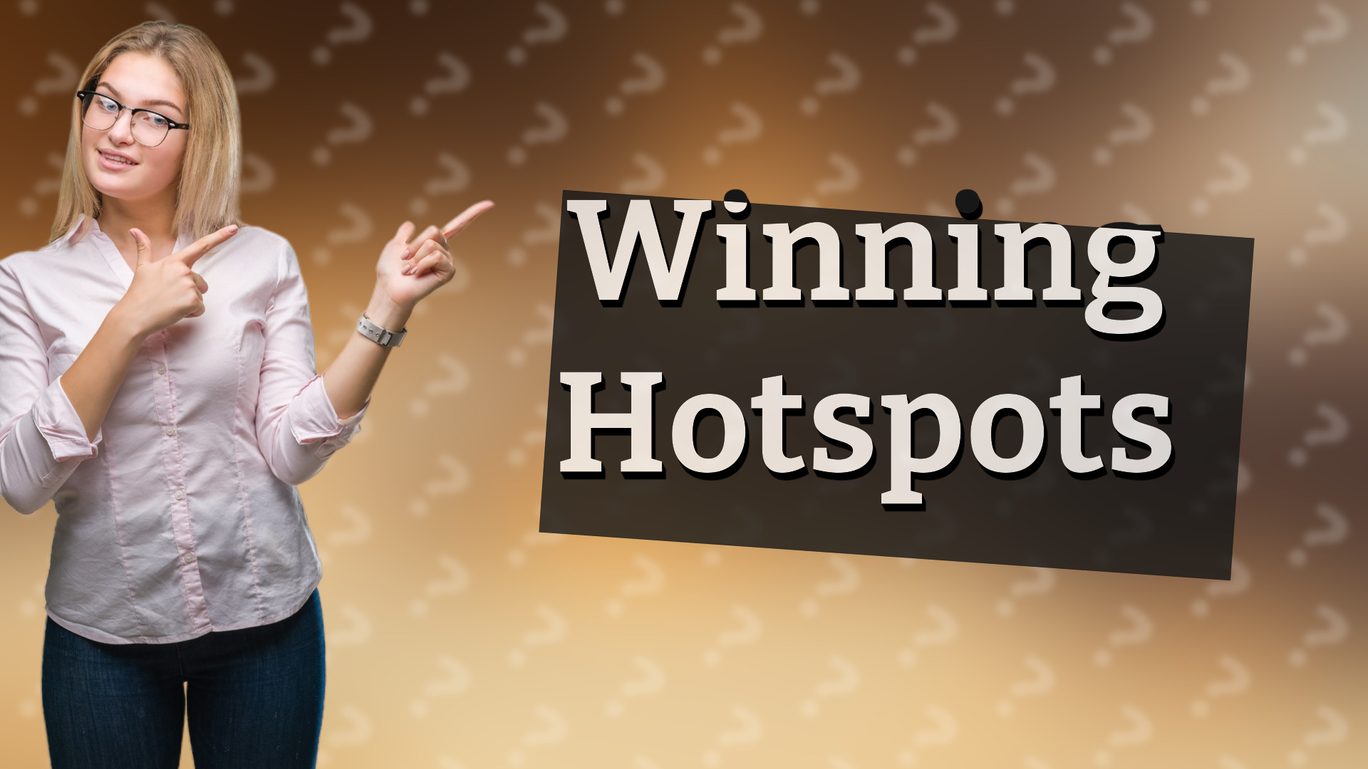 Winning Hotspots