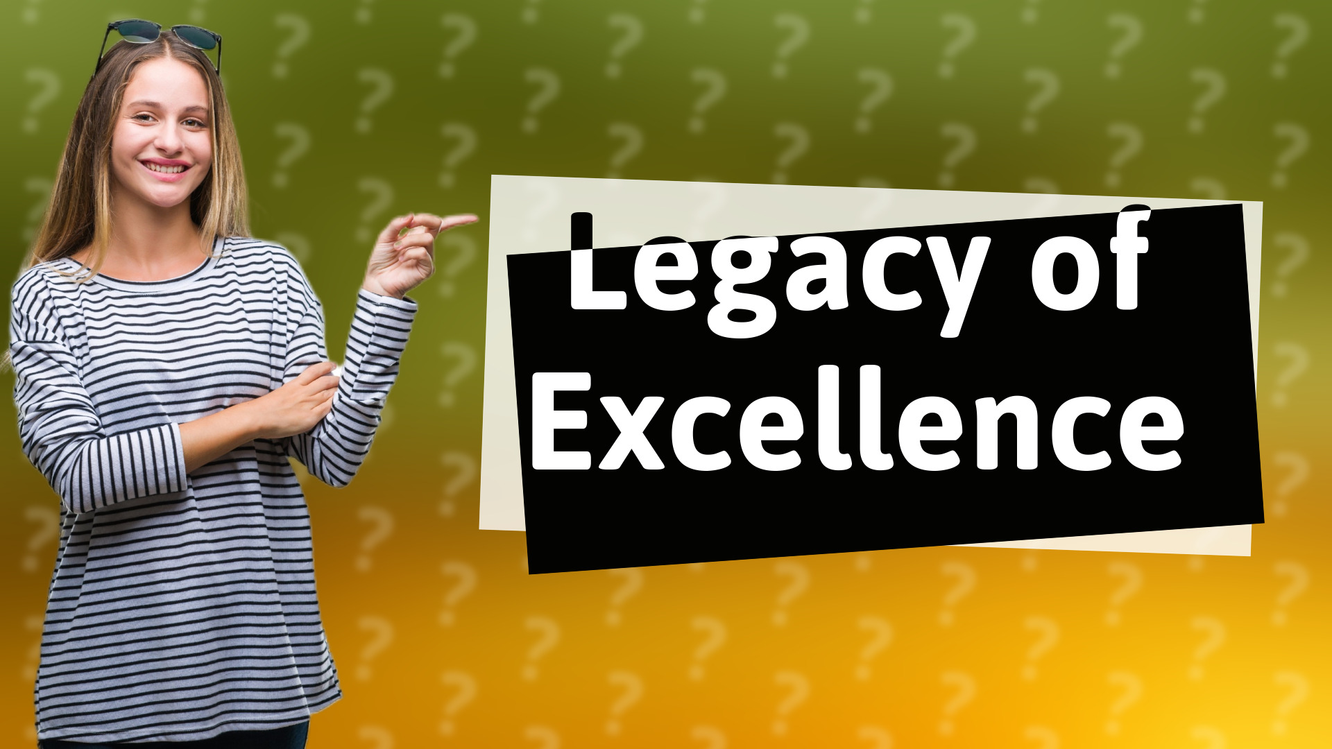 Legacy of Excellence