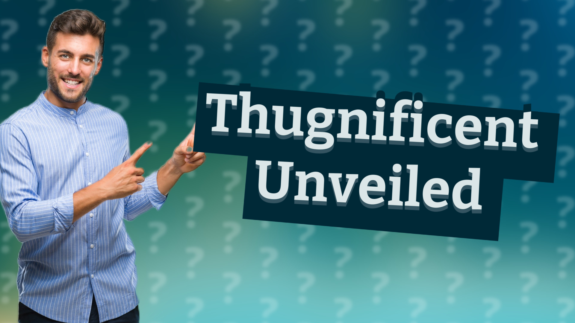 Thugnificent Unveiled