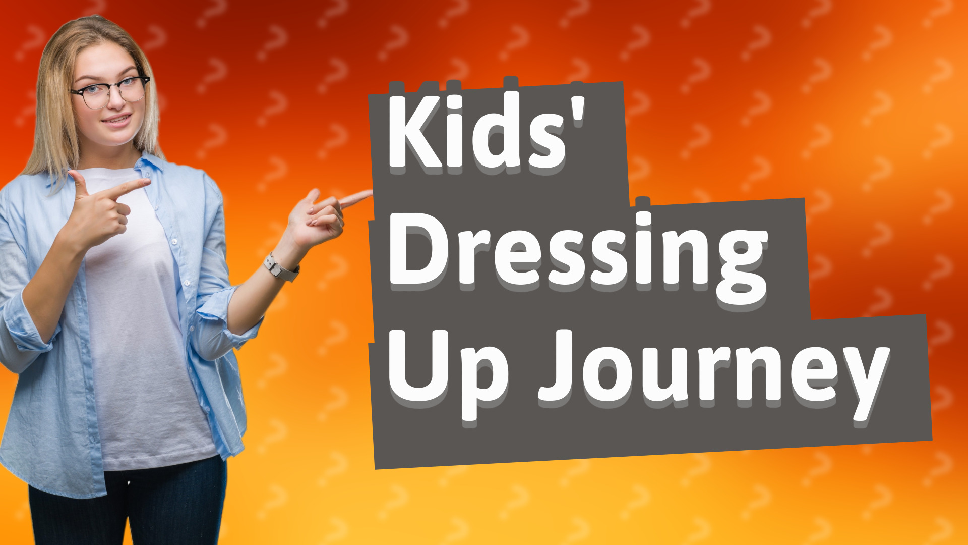 Kids' Dressing Up Journey