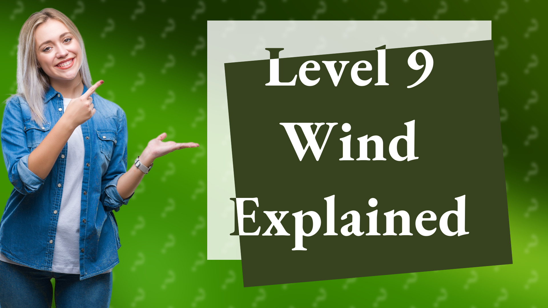 Level 9 Wind Explained
