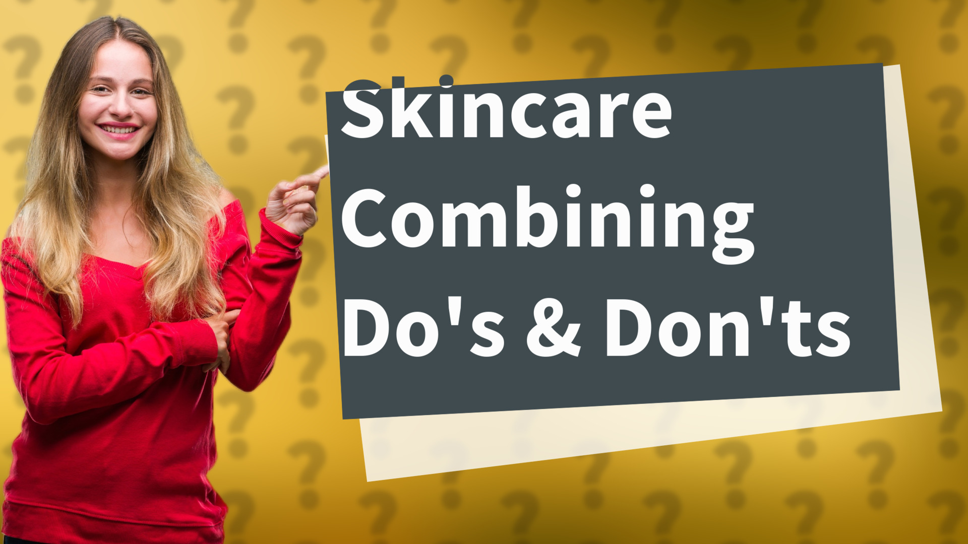 Skincare Combining Do's & Don'ts