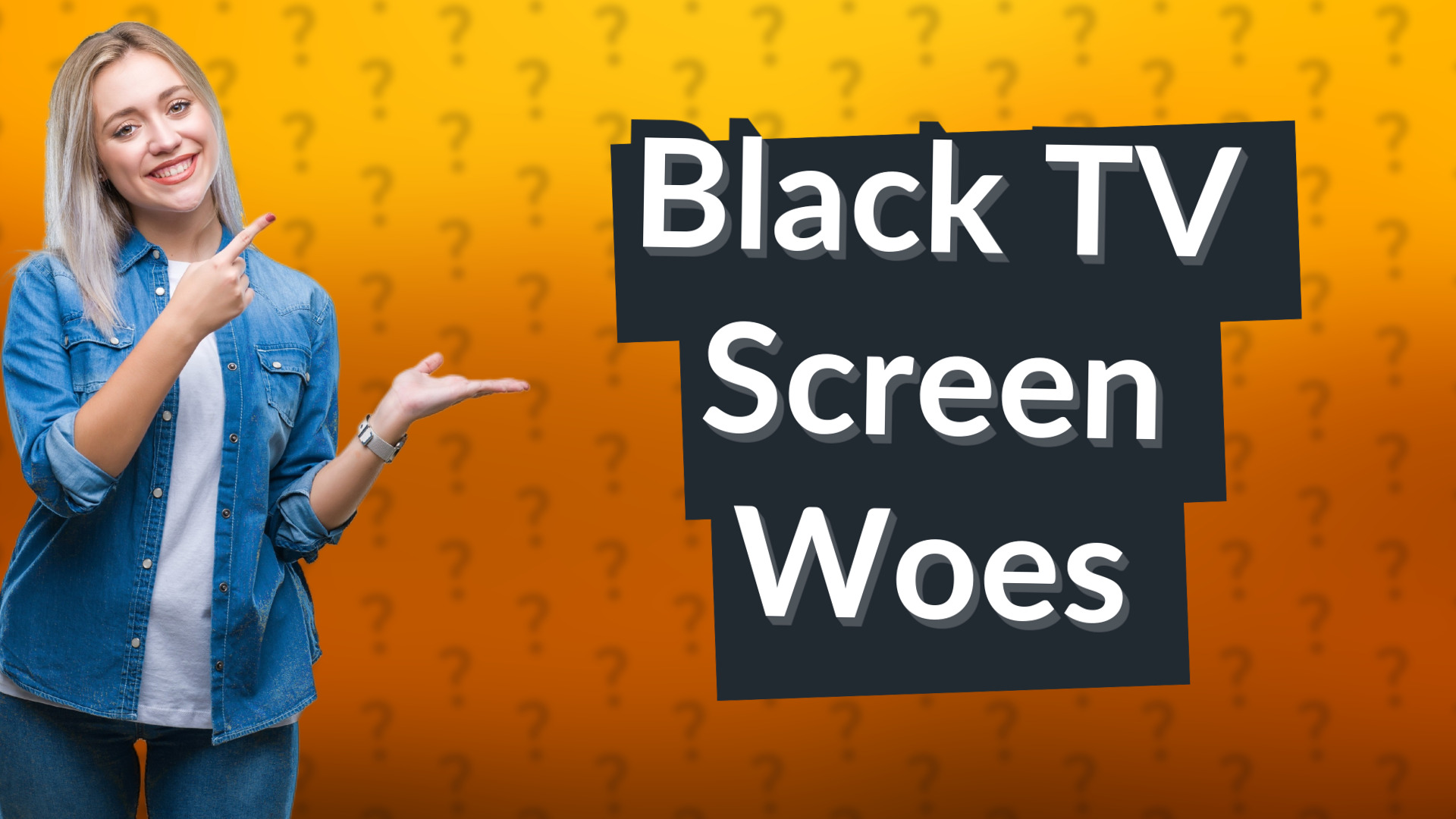 Black TV Screen Woes