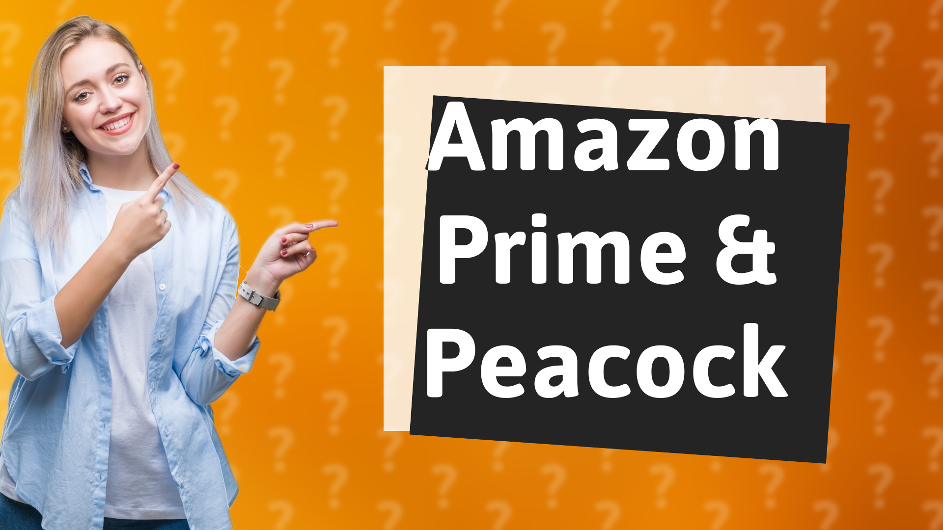 Amazon Prime & Peacock