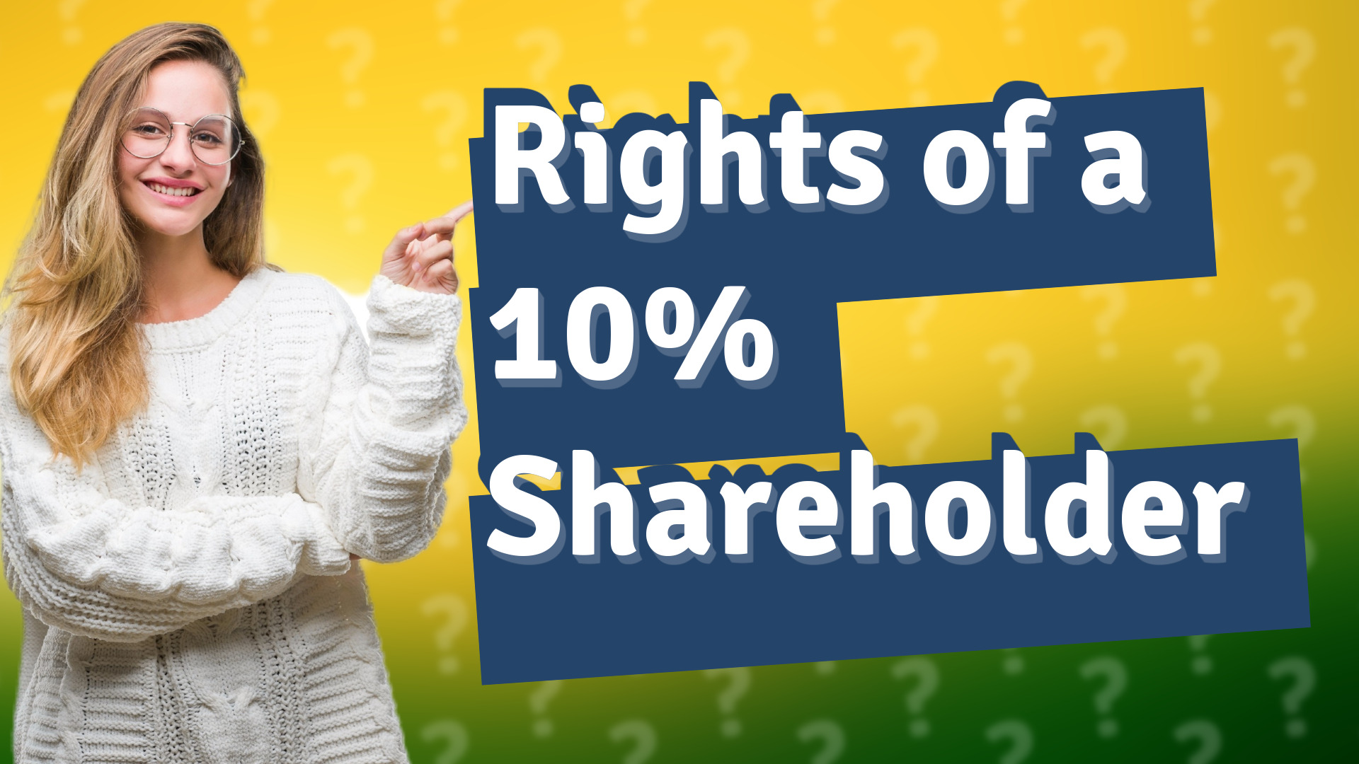 Rights of a 10% Shareholder