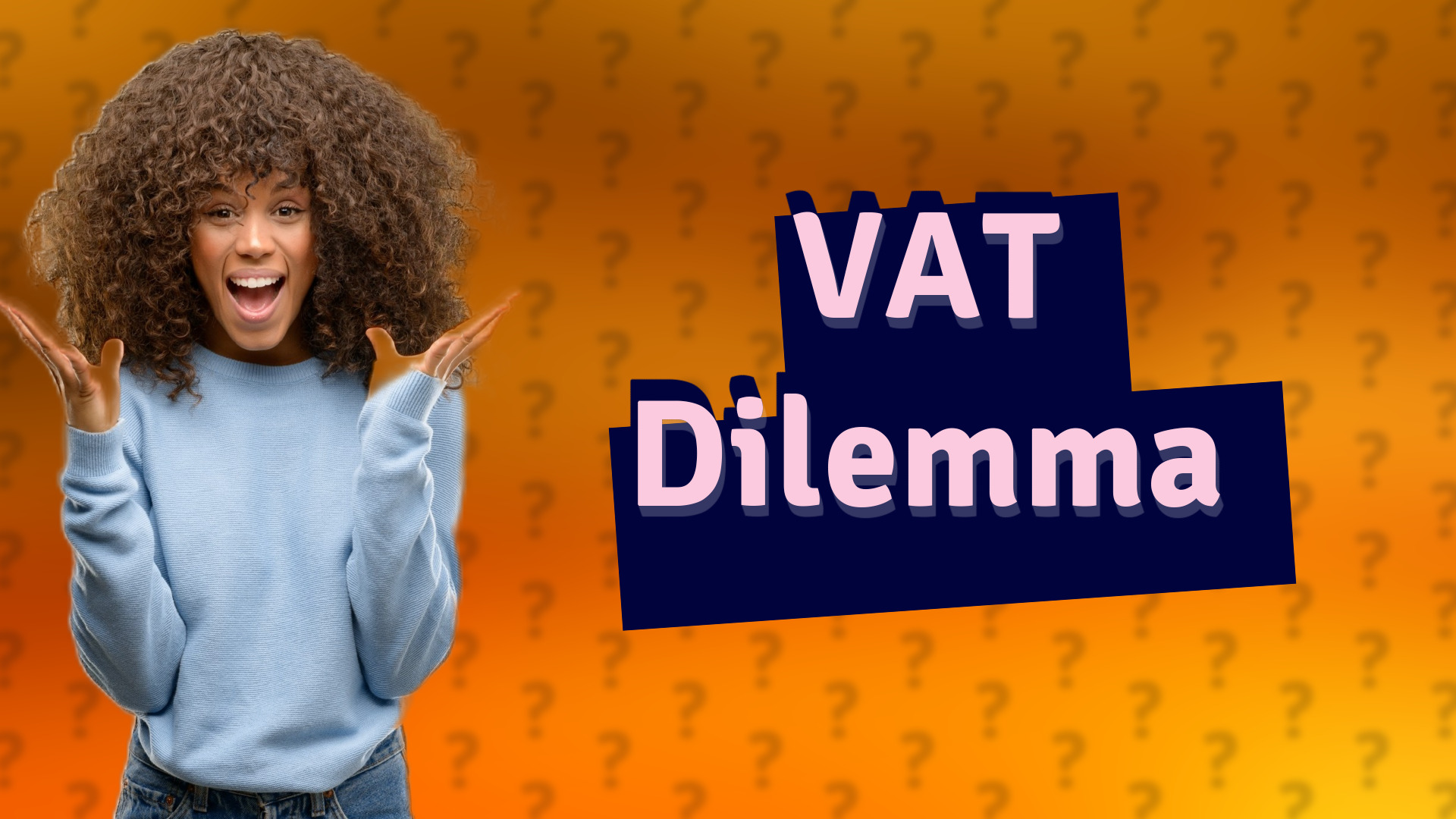 VAT Dilemma