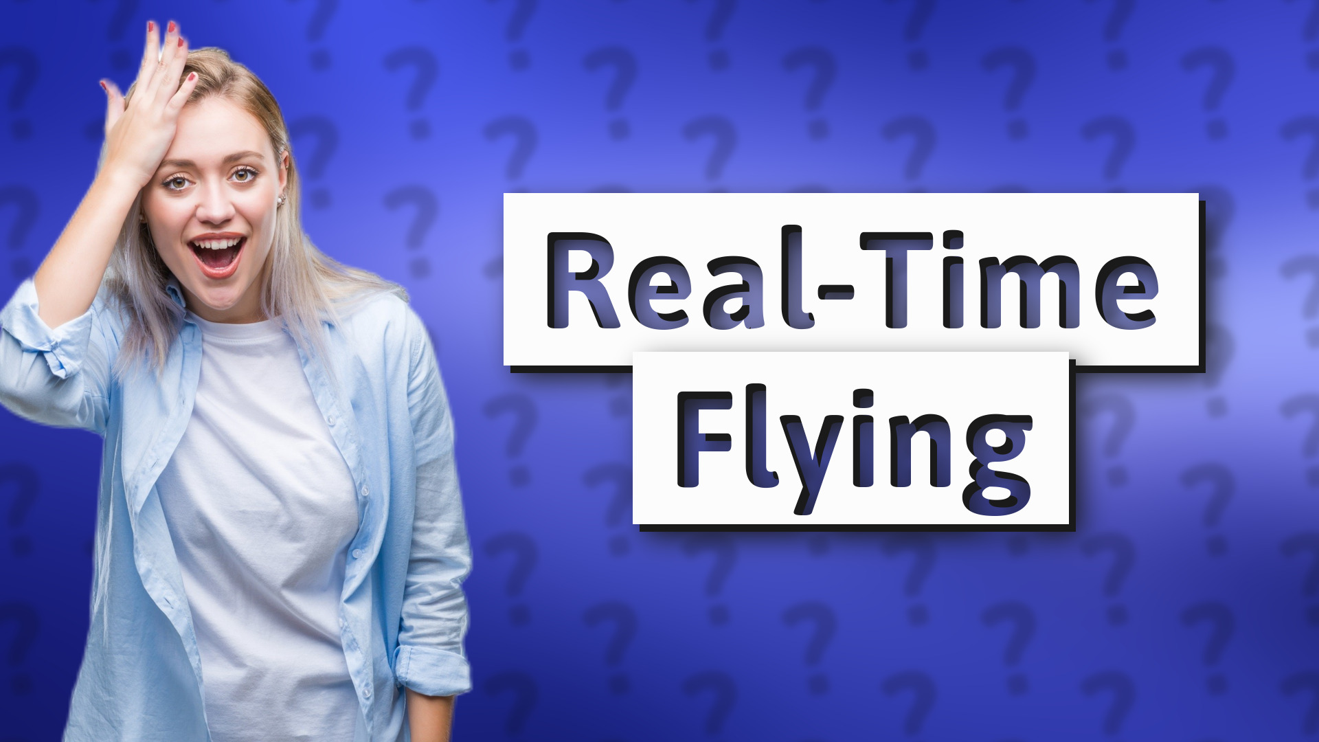 Real-Time Flying