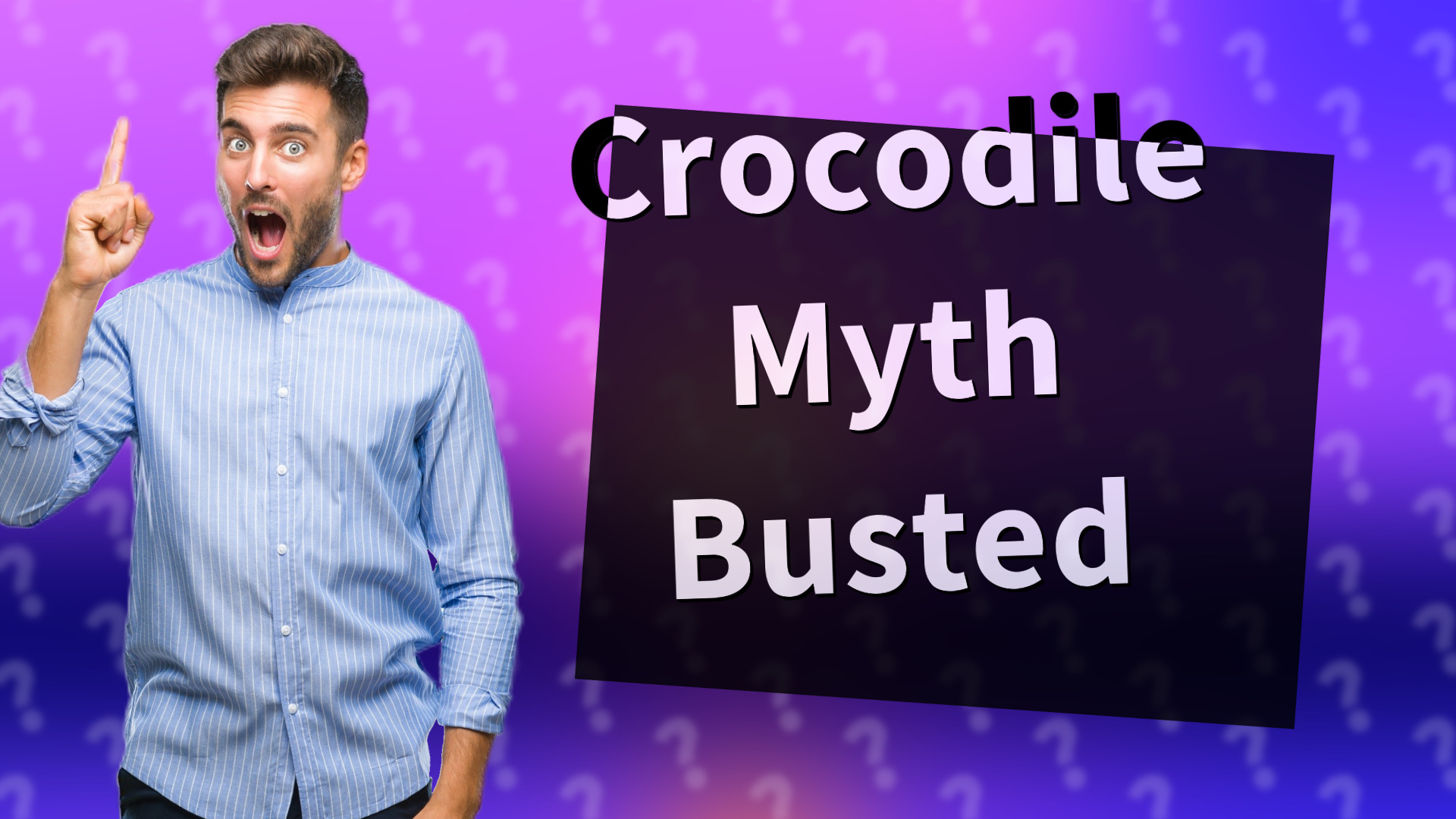 Crocodile Myth Busted