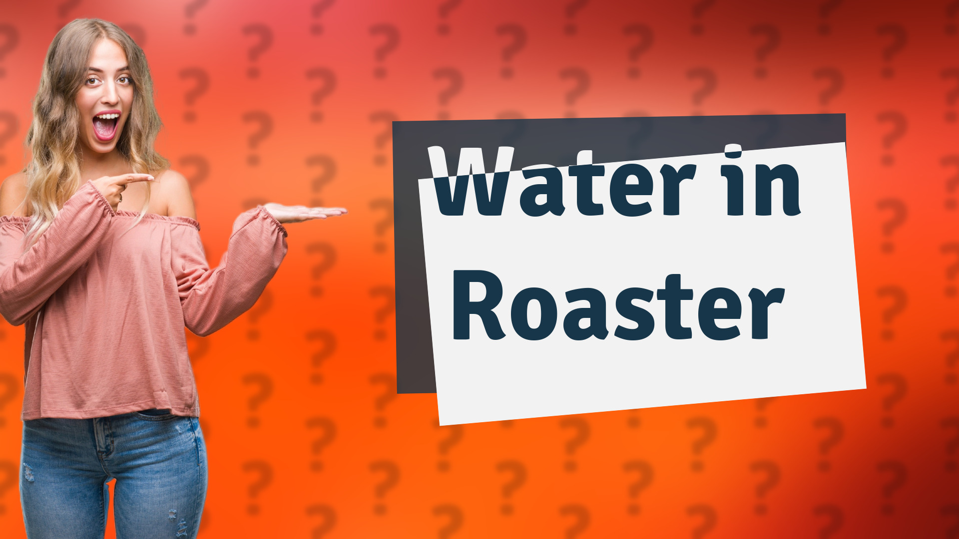 Water in Roaster