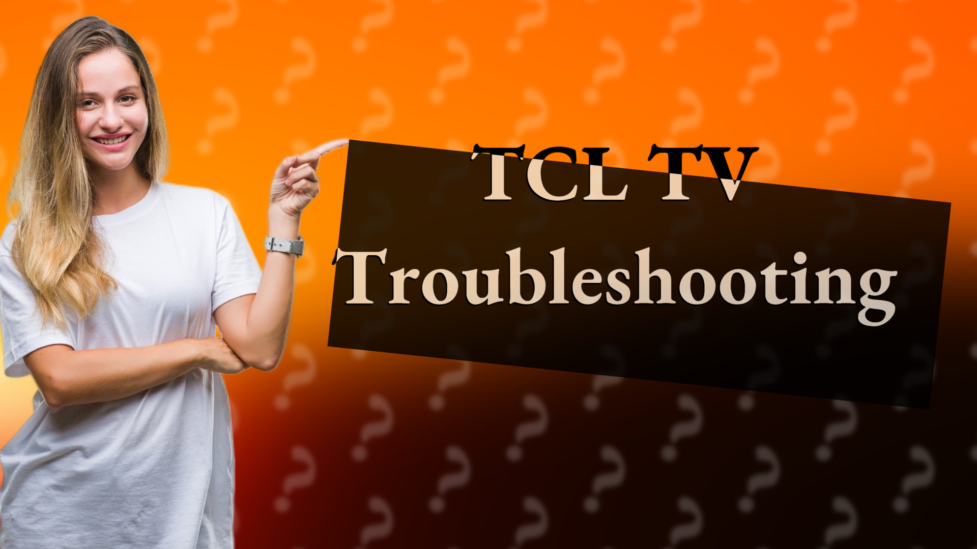 TCL TV Troubleshooting