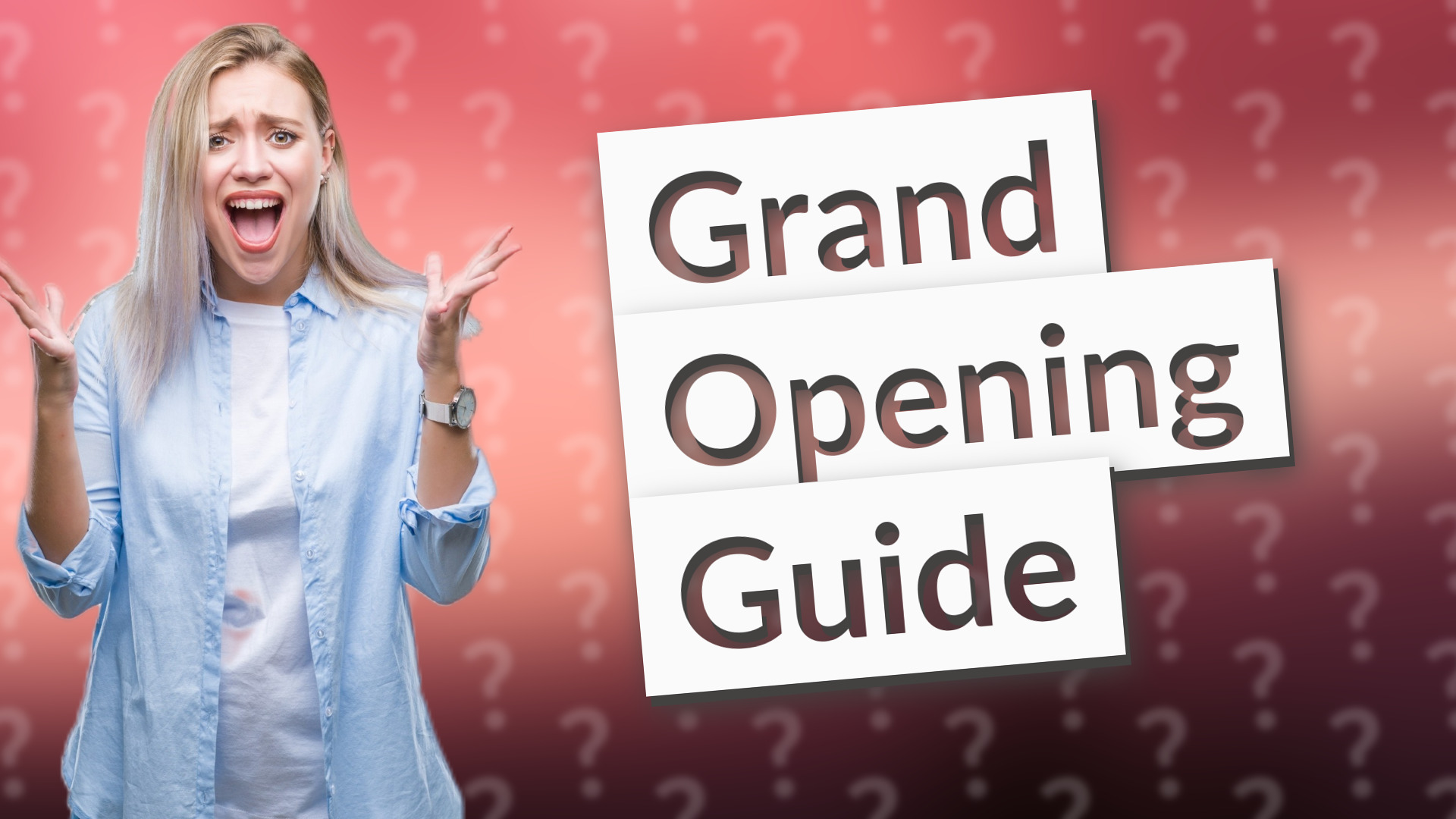 Grand Opening Guide