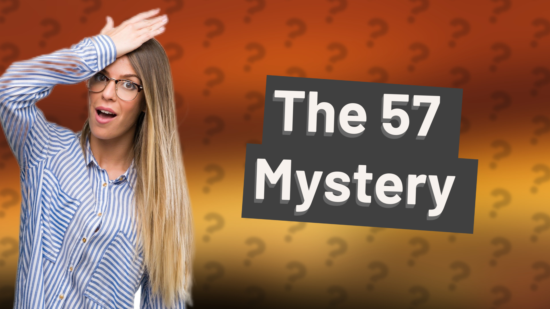 The 57 Mystery