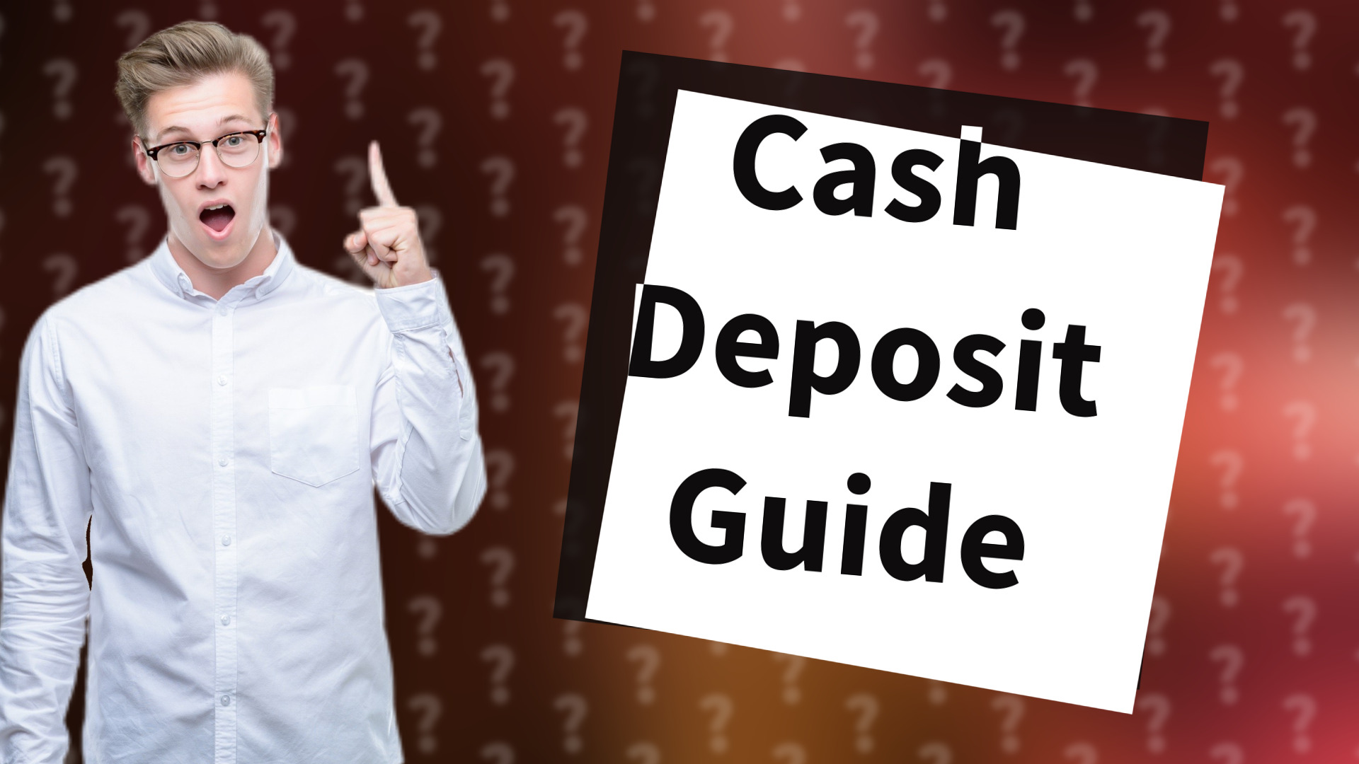 Cash Deposit Guide