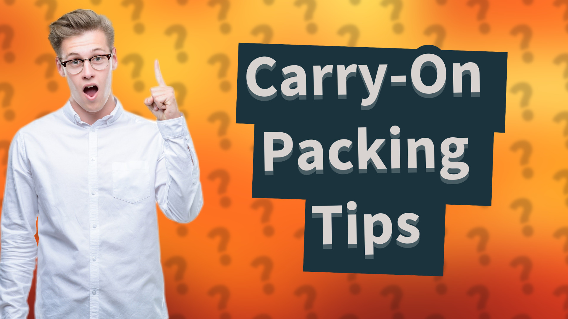 Carry-On Packing Tips